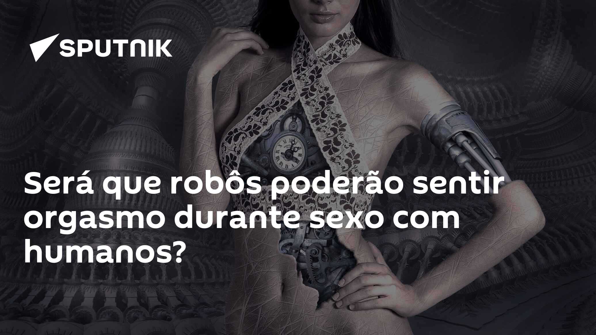 Será que robôs poderão sentir orgasmo durante sexo com humanos? -  17.01.2018, Sputnik Brasil