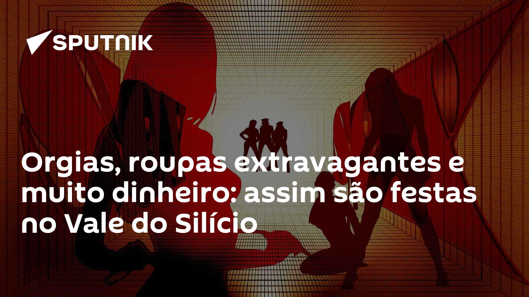 Orgias, roupas extravagantes e muito dinheiro: assim são festas no Vale do  Silício - 15.02.2018, Sputnik Brasil