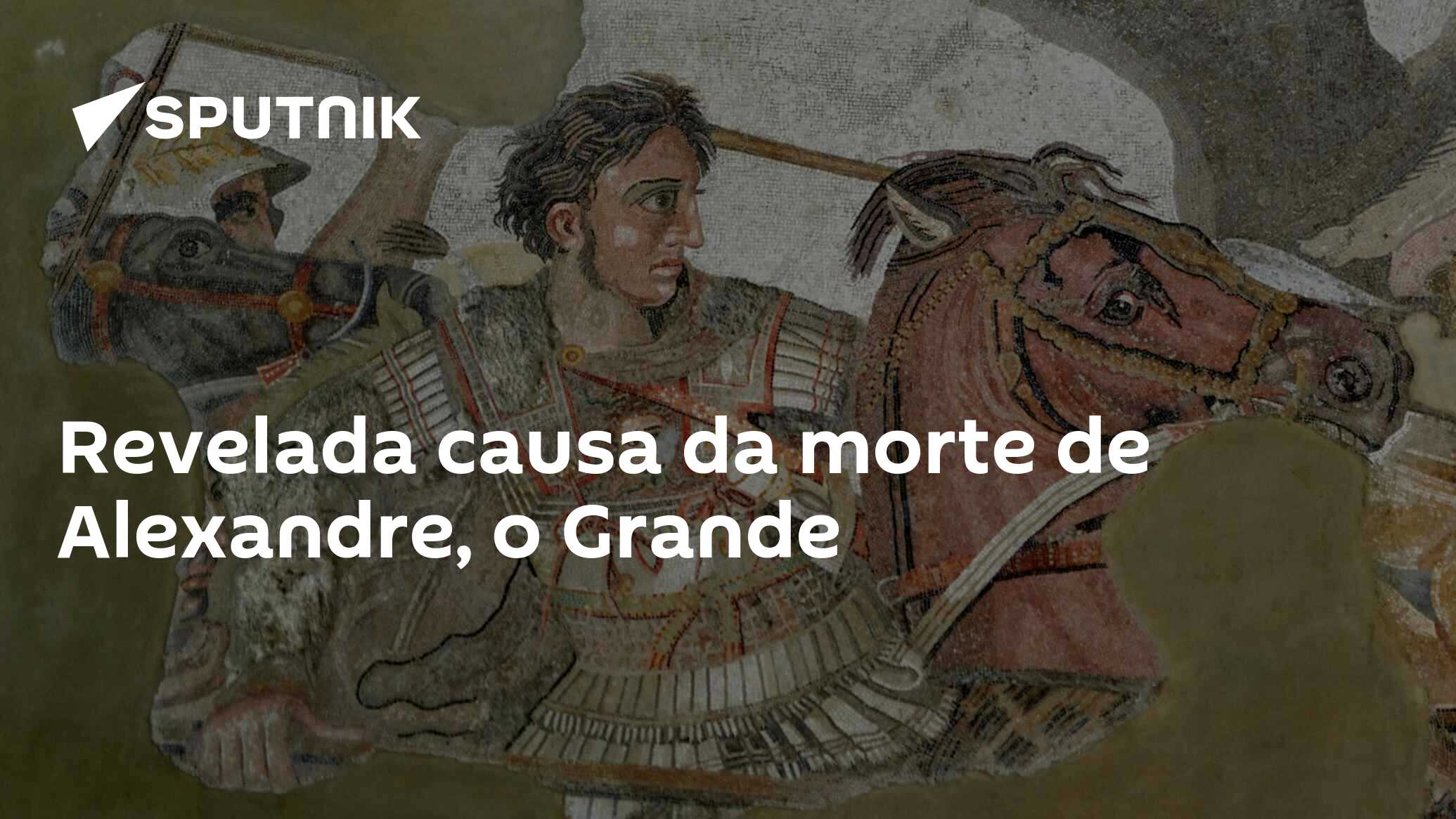 Revelada causa da morte de Alexandre, o Grande - 25.10.2019, Sputnik Brasil