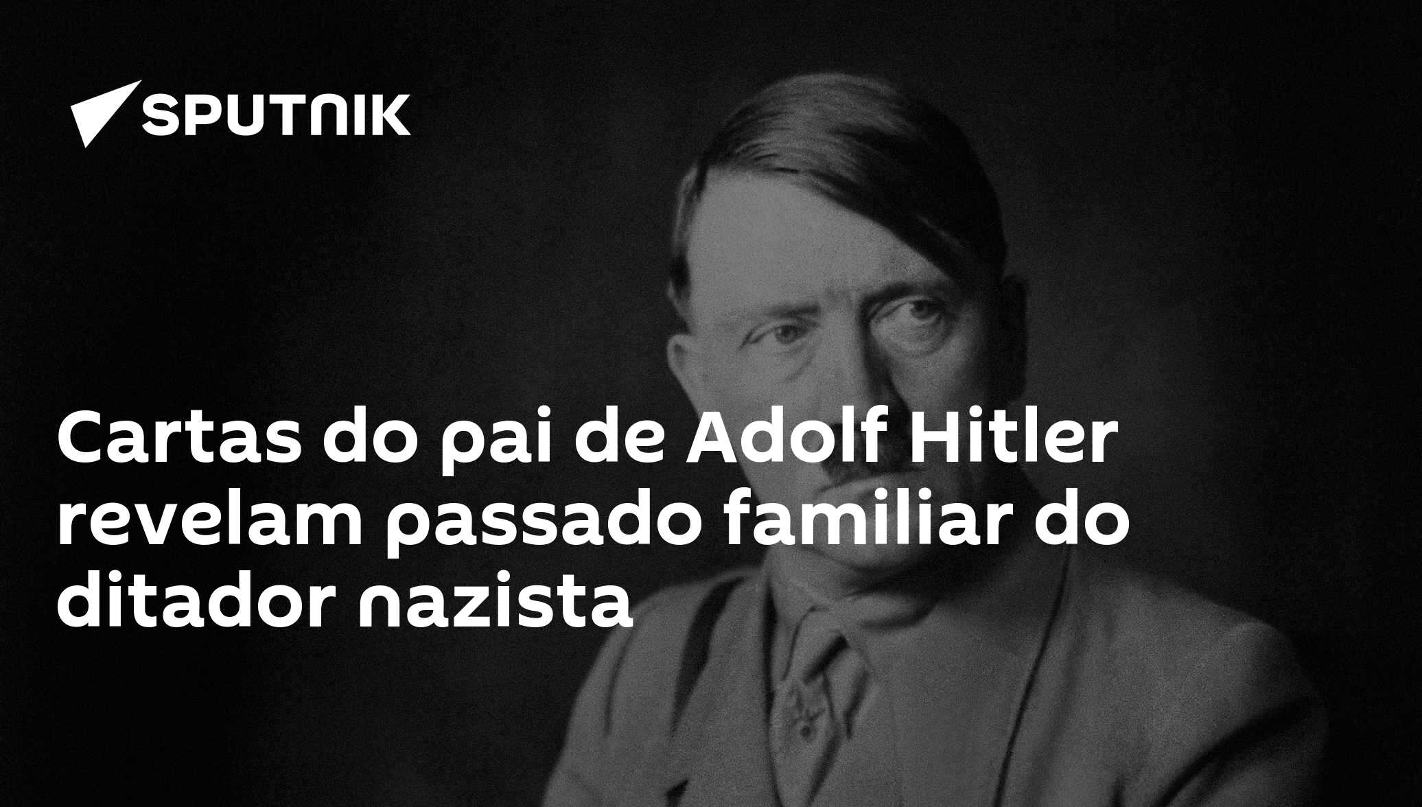 Cartas do pai de Adolf Hitler revelam passado familiar do ditador ...