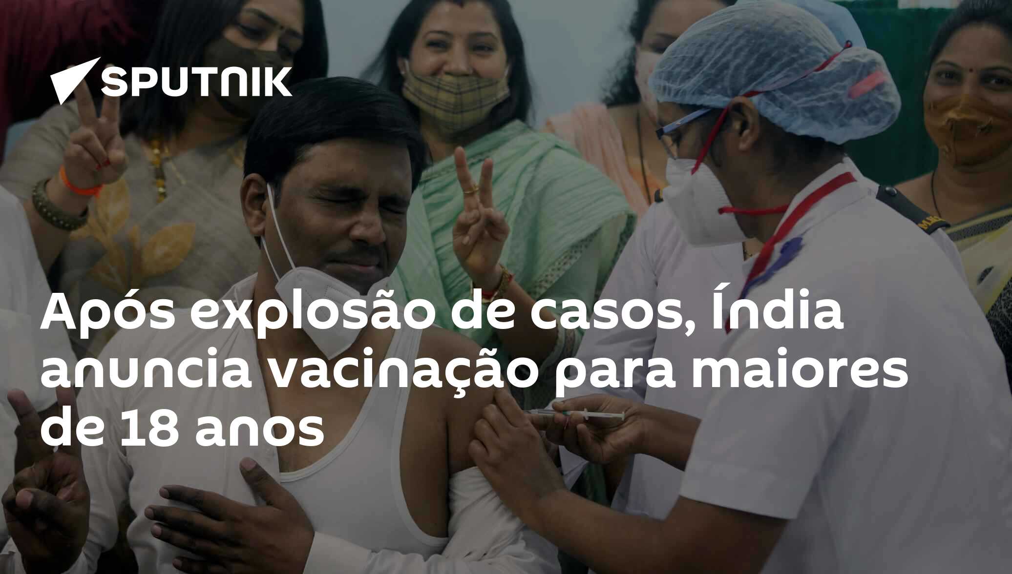 Após explosão de casos, Índia anuncia vacinação para maiores de 18 anos -  19.04.2021, Sputnik Brasil