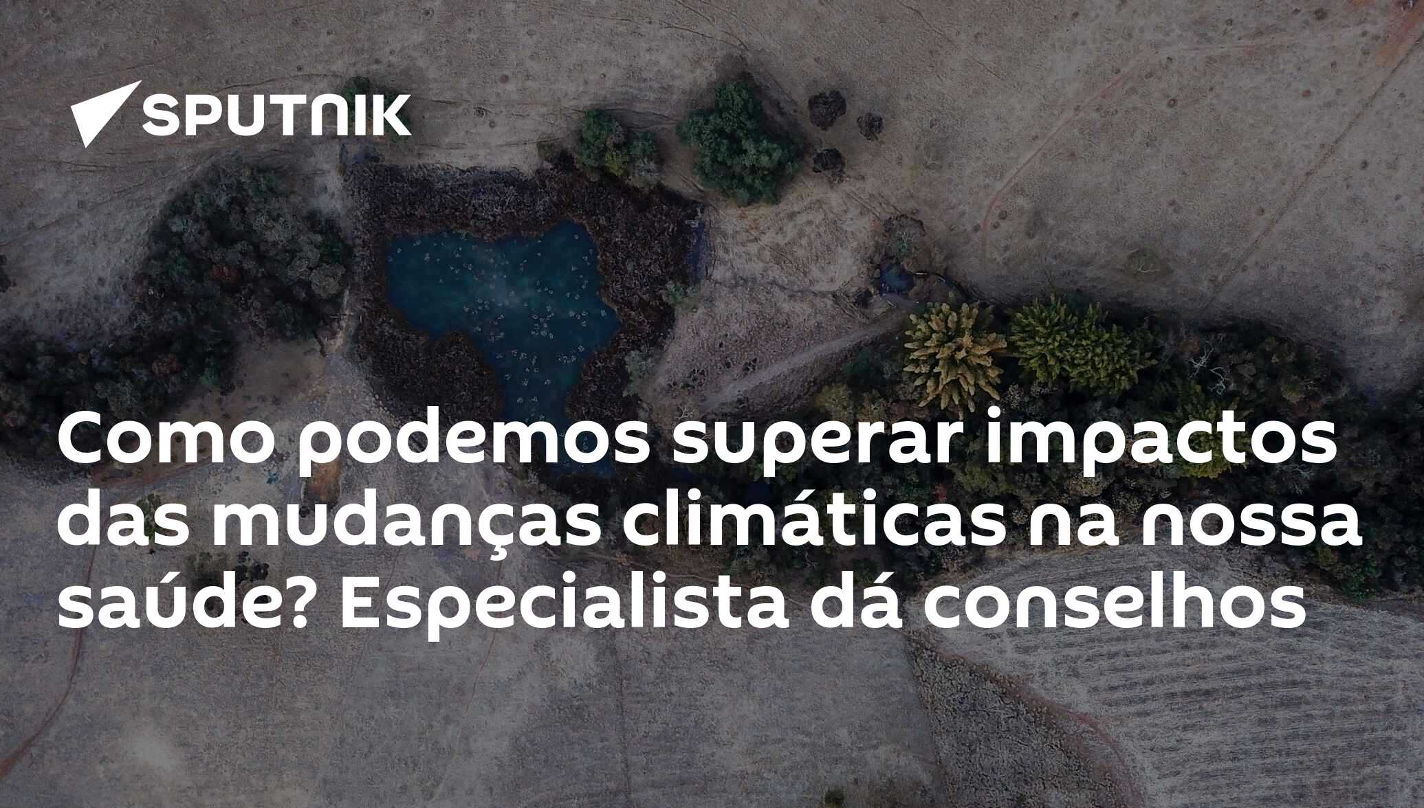 Como Podemos Superar Impactos Das Mudanças Climáticas Na Nossa Saúde ...