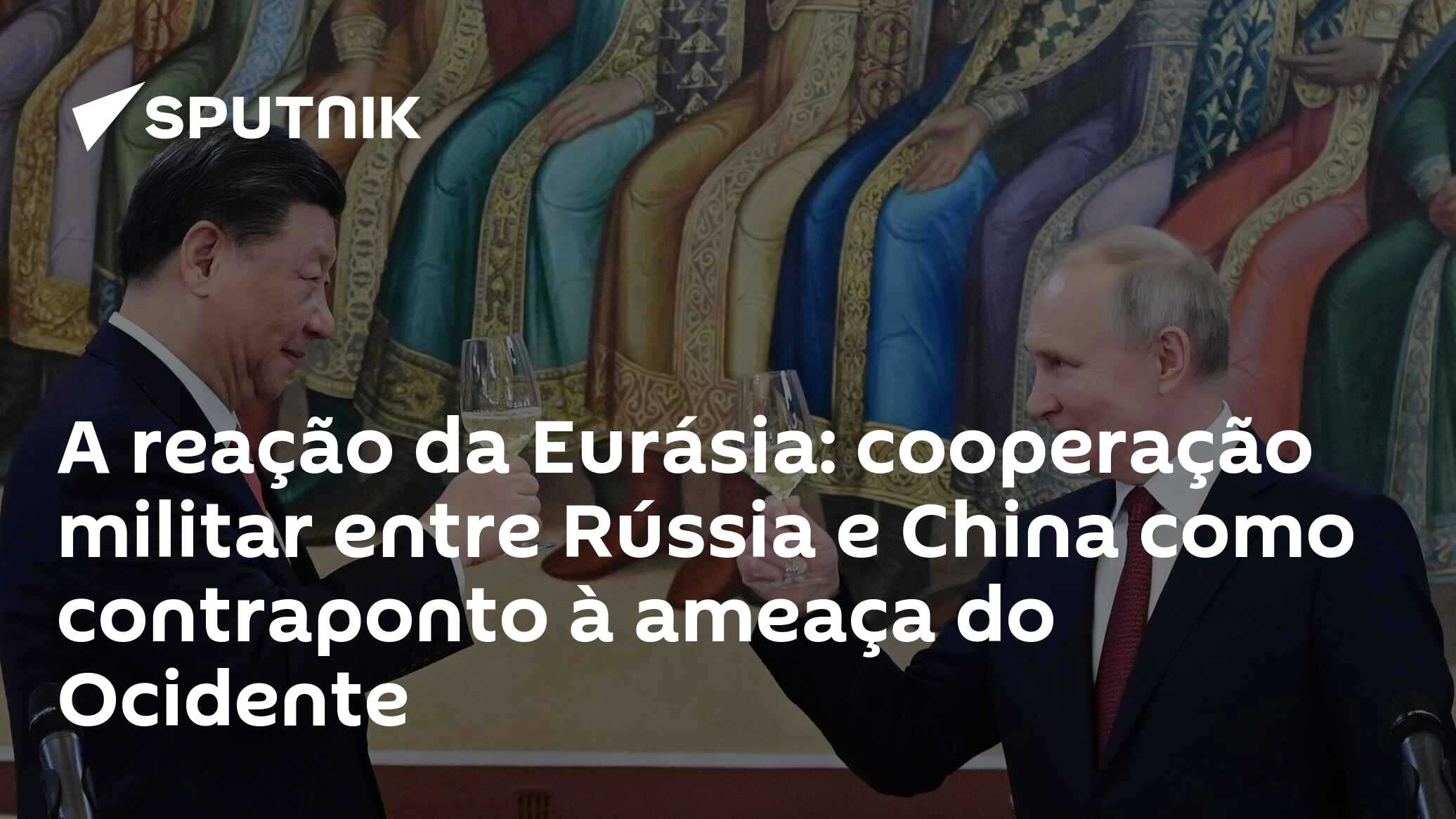 A Reação Da Eurásia Cooperação Militar Entre Rússia E China Como