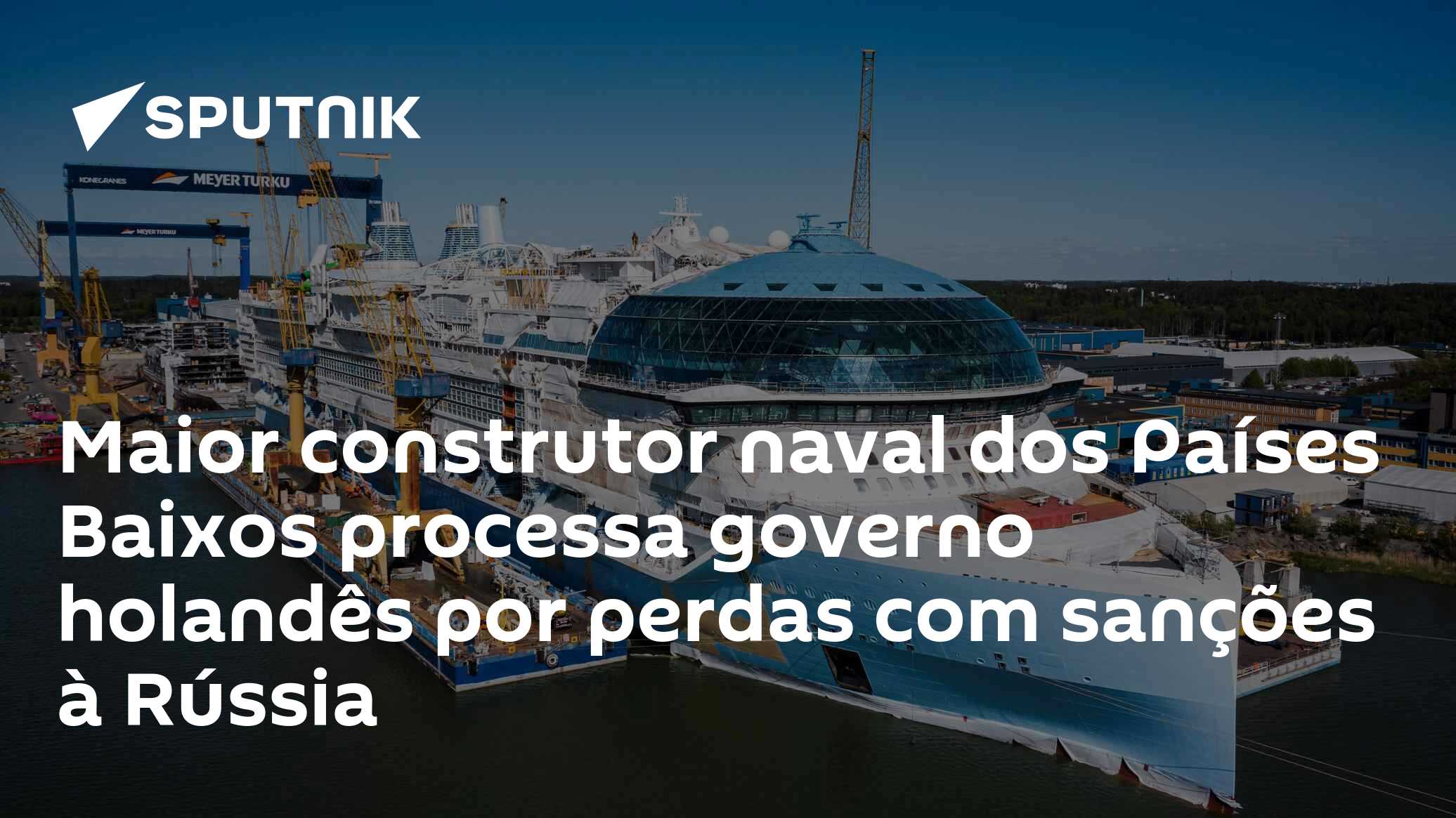 Maior construtor naval dos Países Baixos processa governo holandês por ...