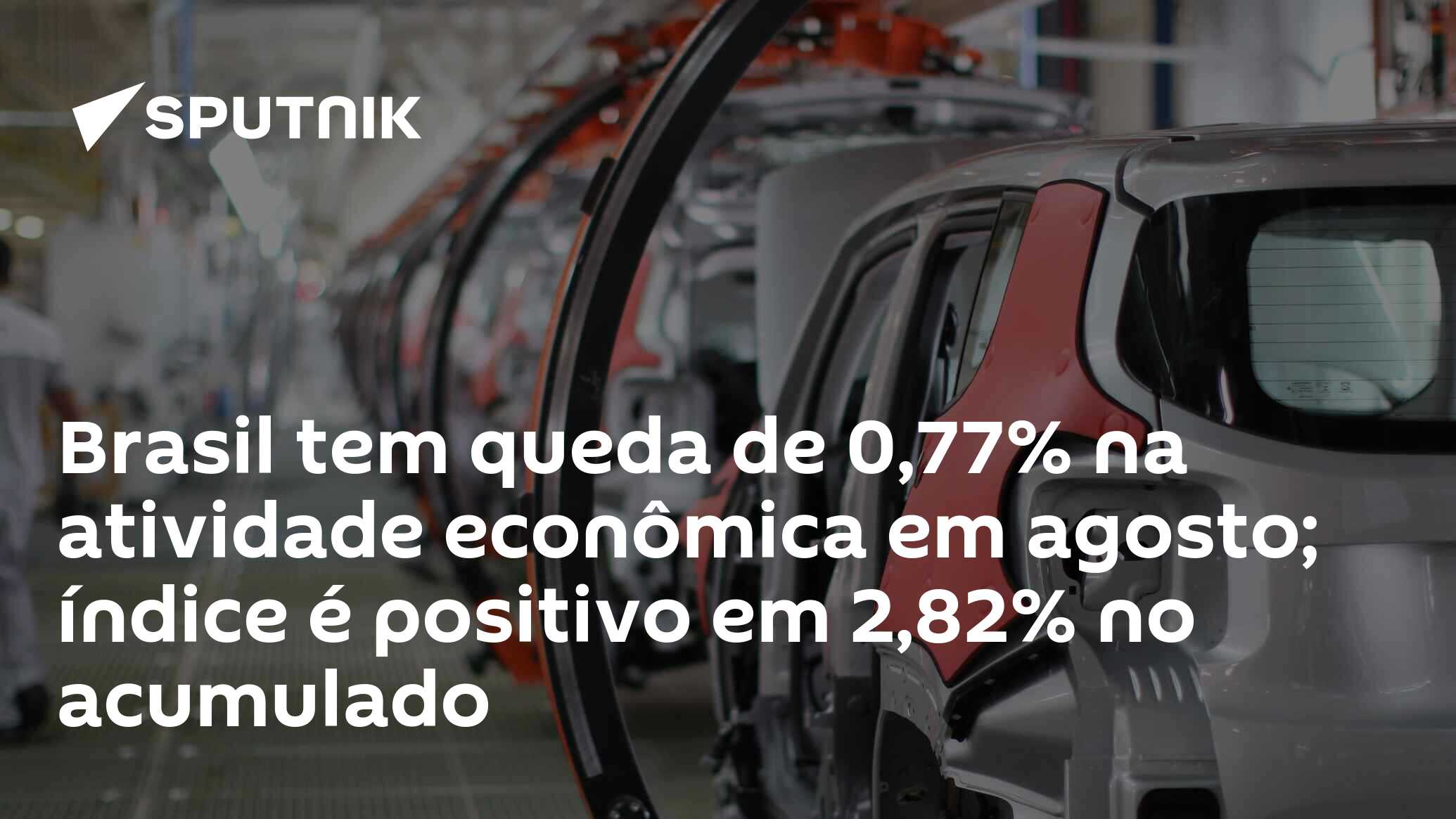Brasil tem queda de 0,77% na atividade econômica em agosto; índice é ...