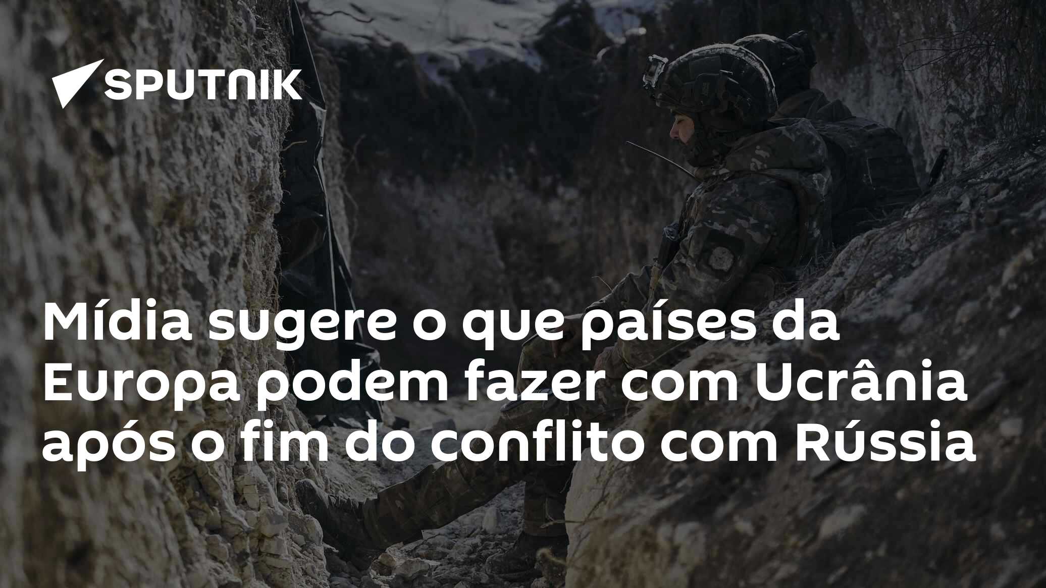 Mídia sugere o que países da Europa podem fazer com Ucrânia após o fim ...