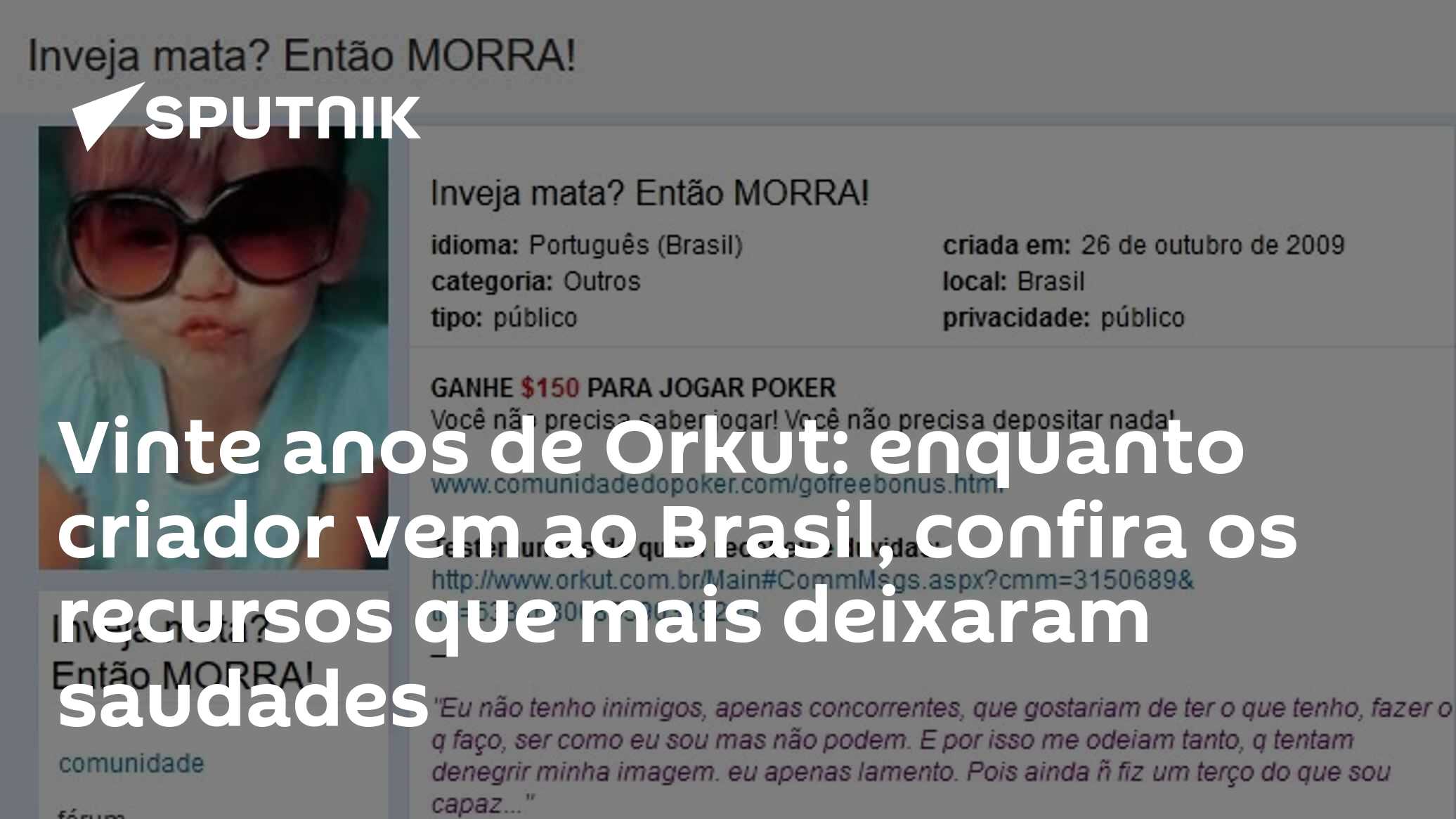 Vinte anos de Orkut: enquanto criador vem ao Brasil, confira os ...