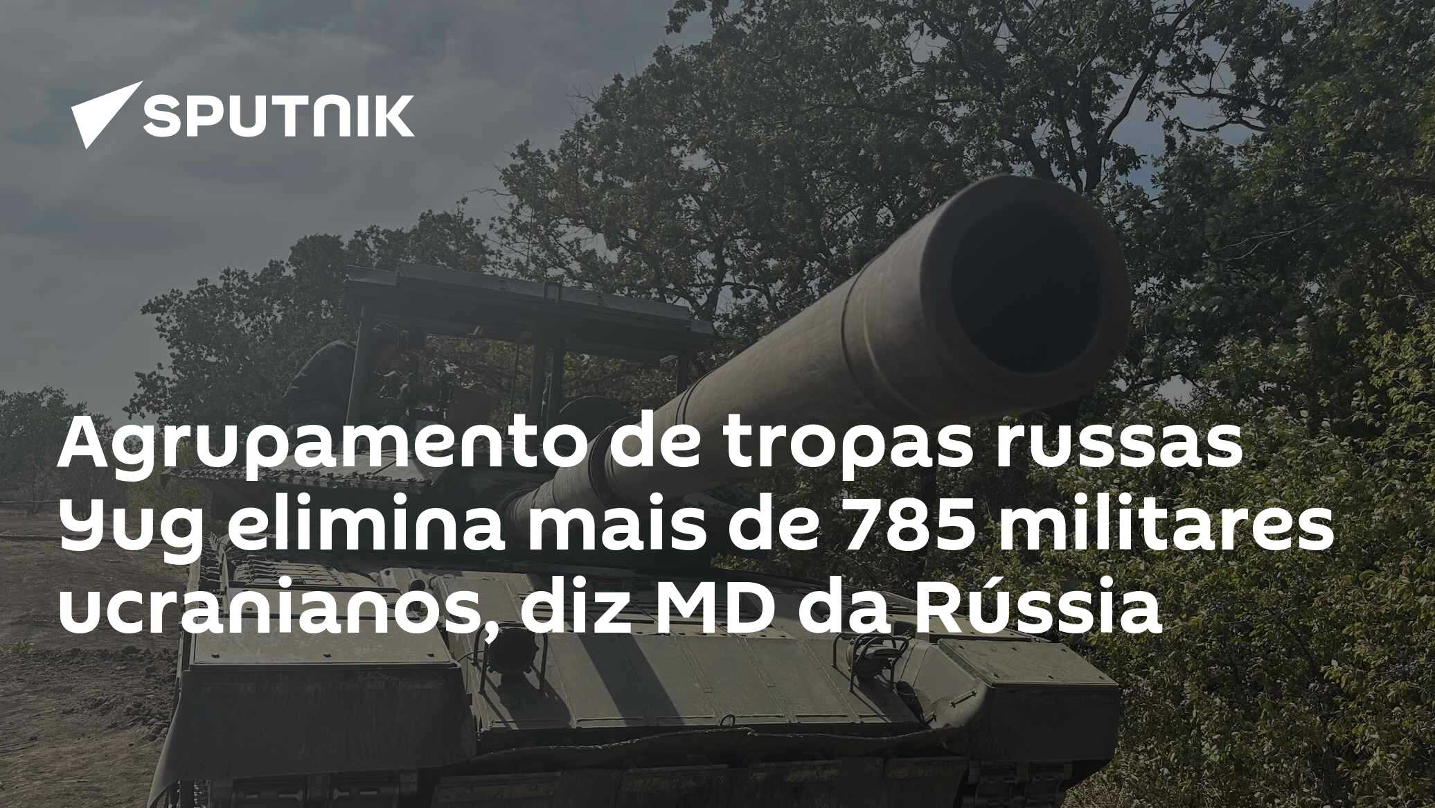 Agrupamento de tropas russas Yug elimina mais de 785 militares ...