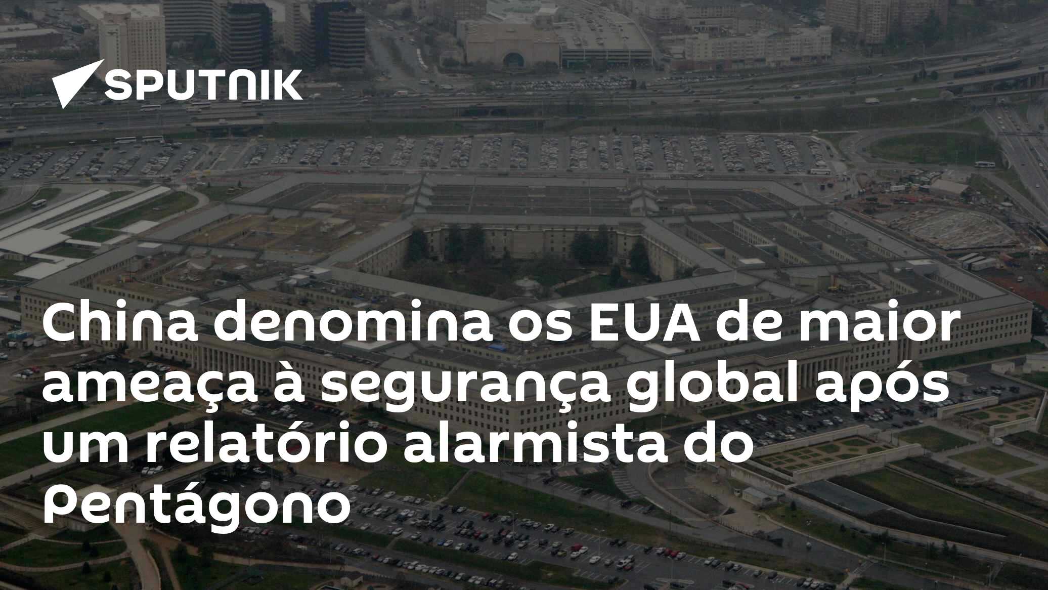 China denomina os EUA de maior ameaça à segurança global após um ...