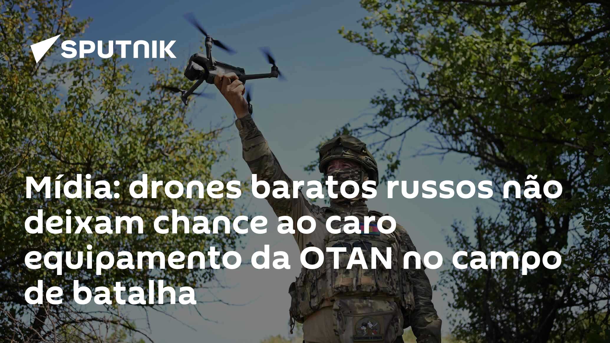 Mídia: drones baratos russos não deixam chance ao caro equipamento da OTAN no campo de batalha