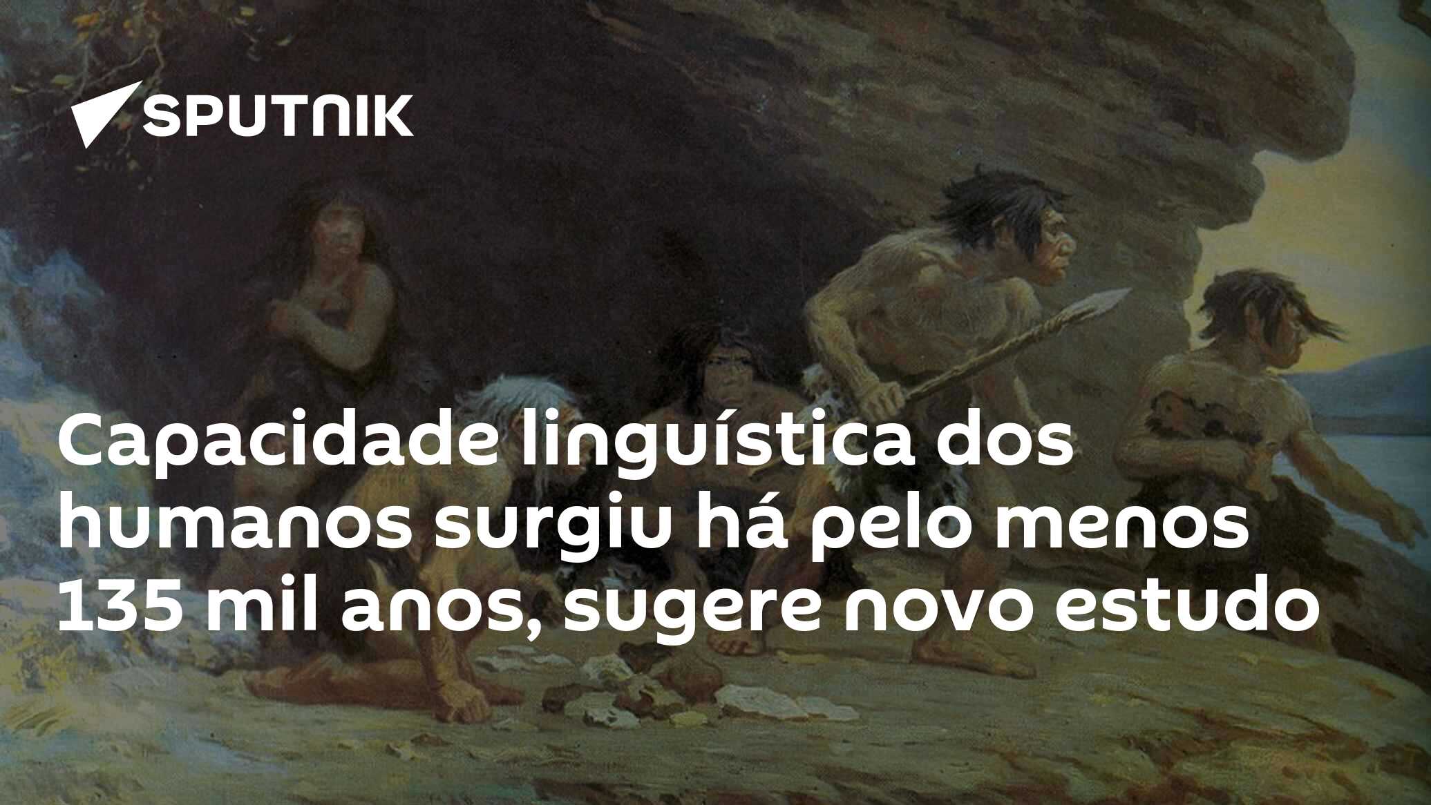 Capacidade linguística dos humanos surgiu há pelo menos 135 mil anos ...