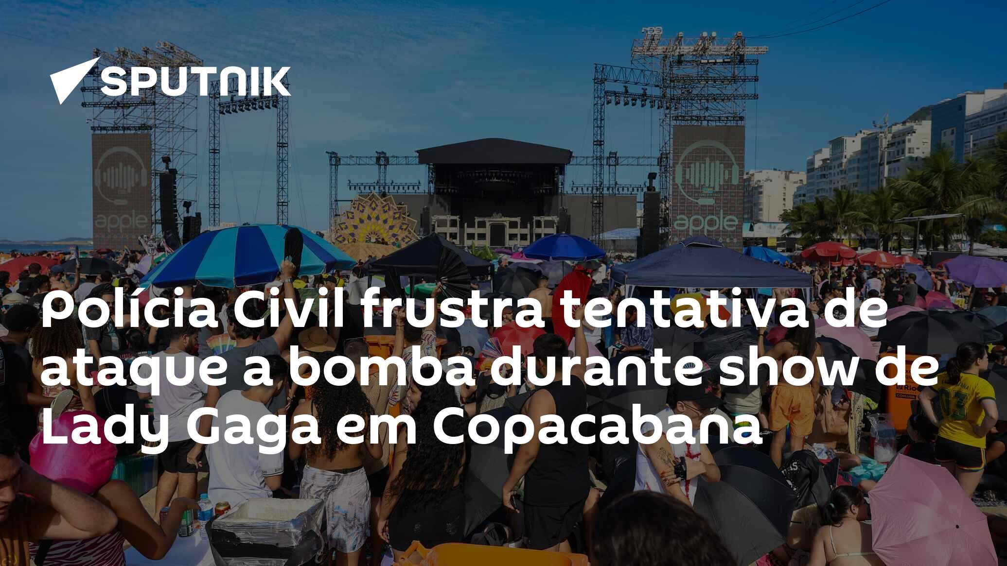 Polícia Civil frustra tentativa de ataque a bomba durante show de Lady Gaga em Copacabana