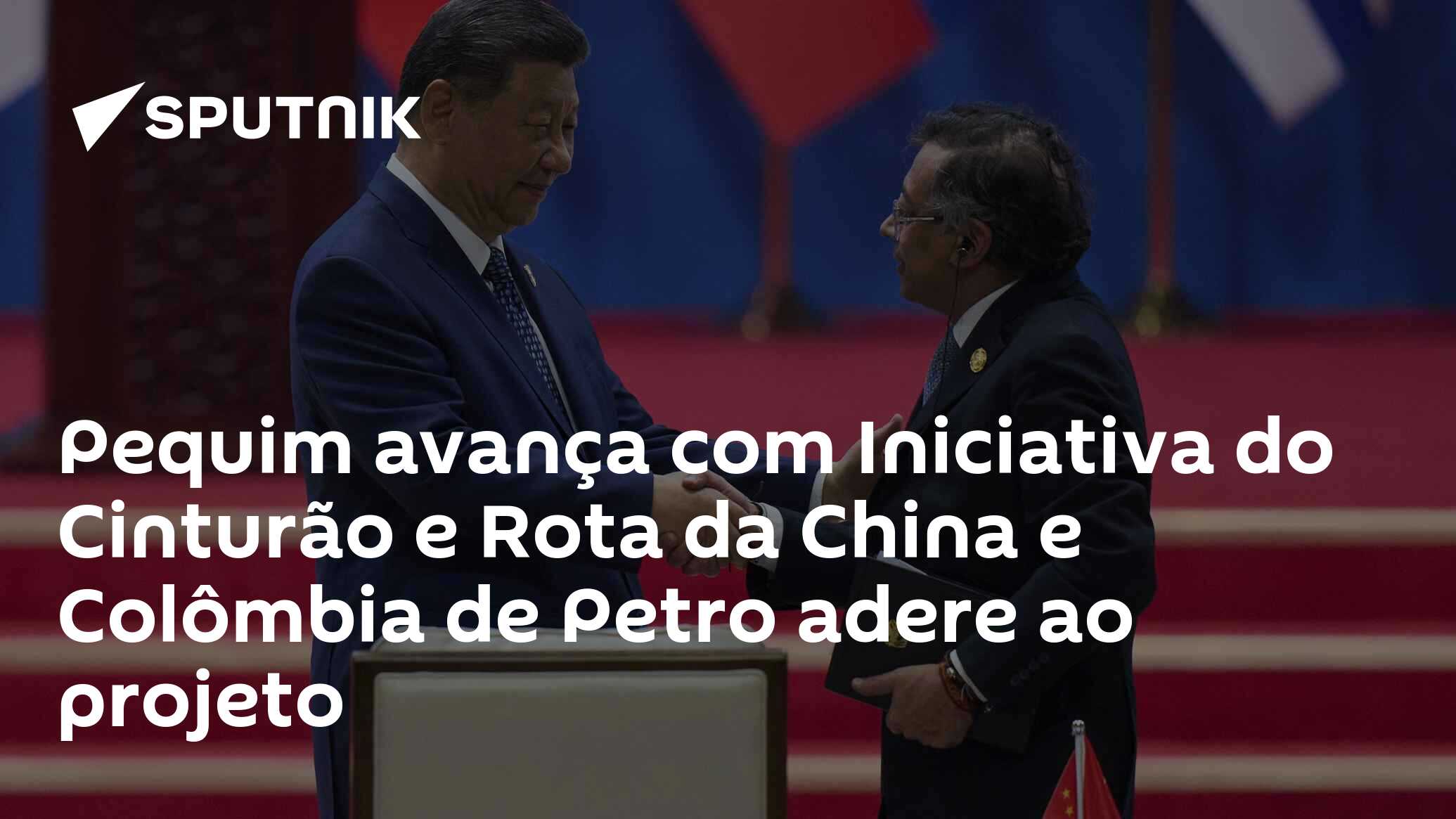 Pequim avança com Iniciativa do Cinturão e Rota da China e Colômbia de Petro adere ao projeto