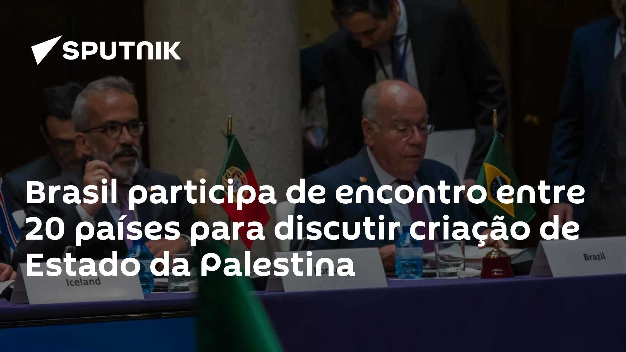Brasil participa de encontro entre 20 países para discutir criação de Estado da Palestina