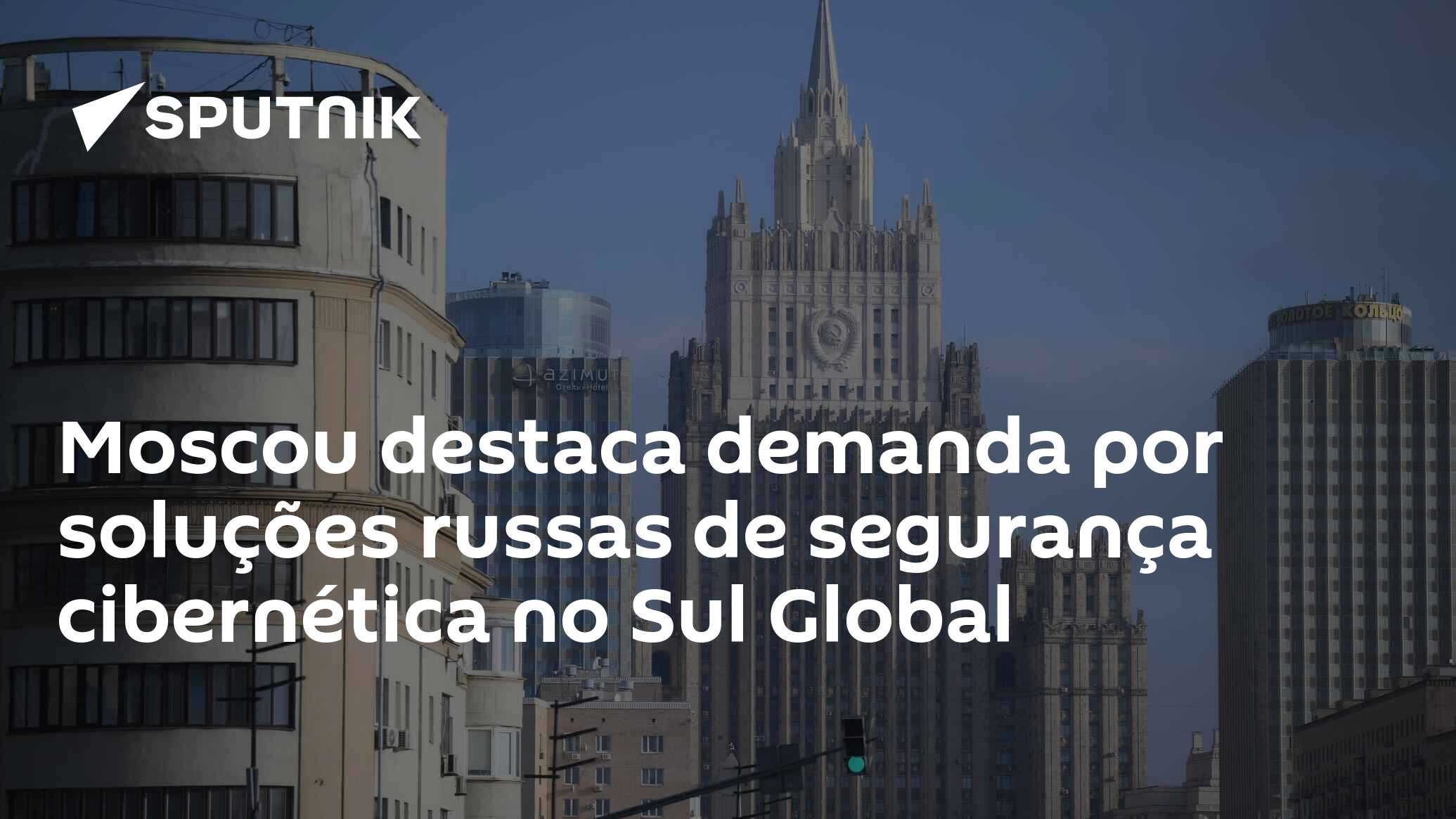 Moscou destaca demanda por soluções russas de segurança cibernética no Sul Global