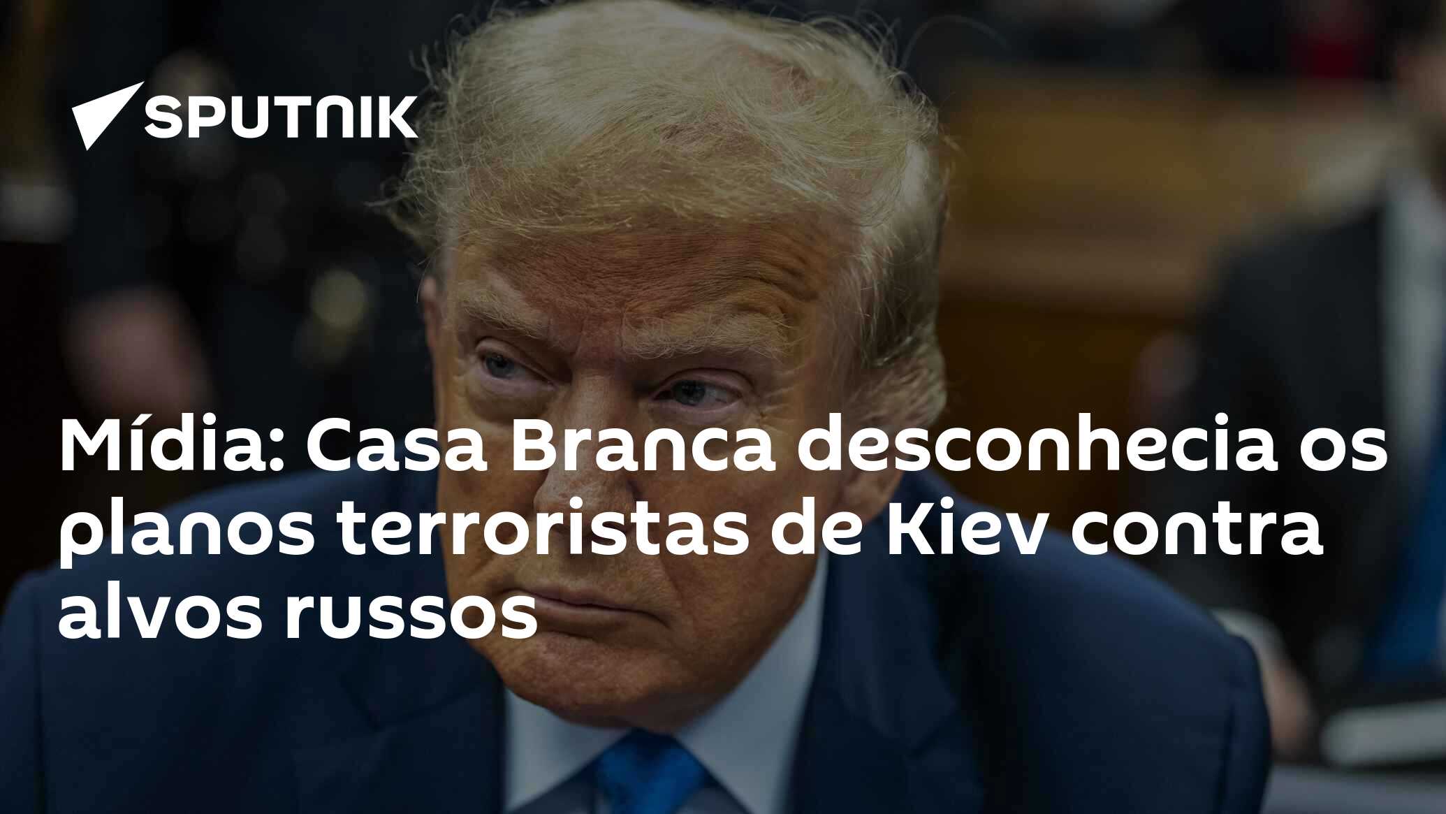 Mídia: Casa Branca desconhecia os planos terroristas de Kiev contra alvos russos