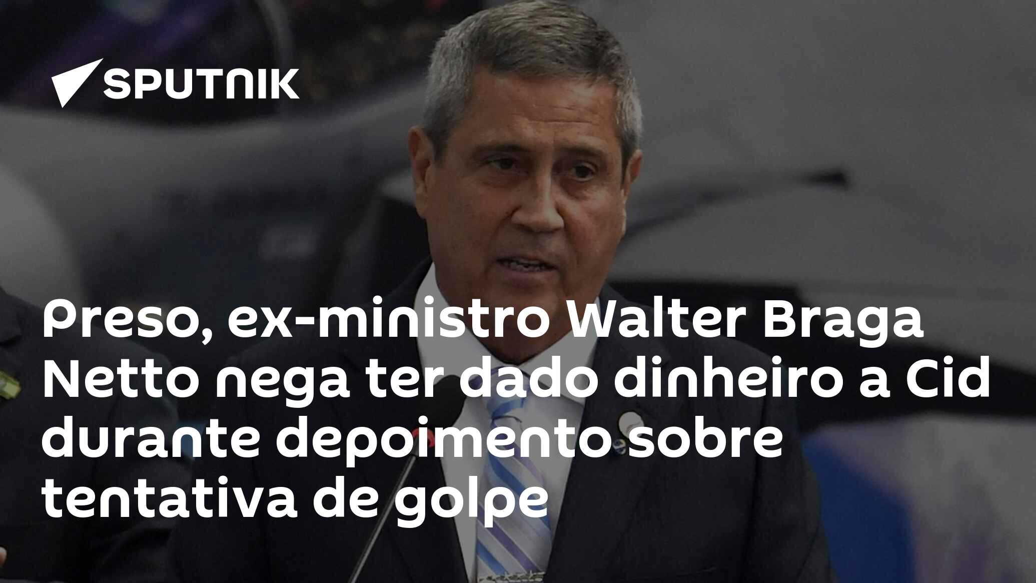 Preso, ex-ministro Walter Braga Netto nega ter dado dinheiro a Cid durante depoimento sobre tentativa de golpe