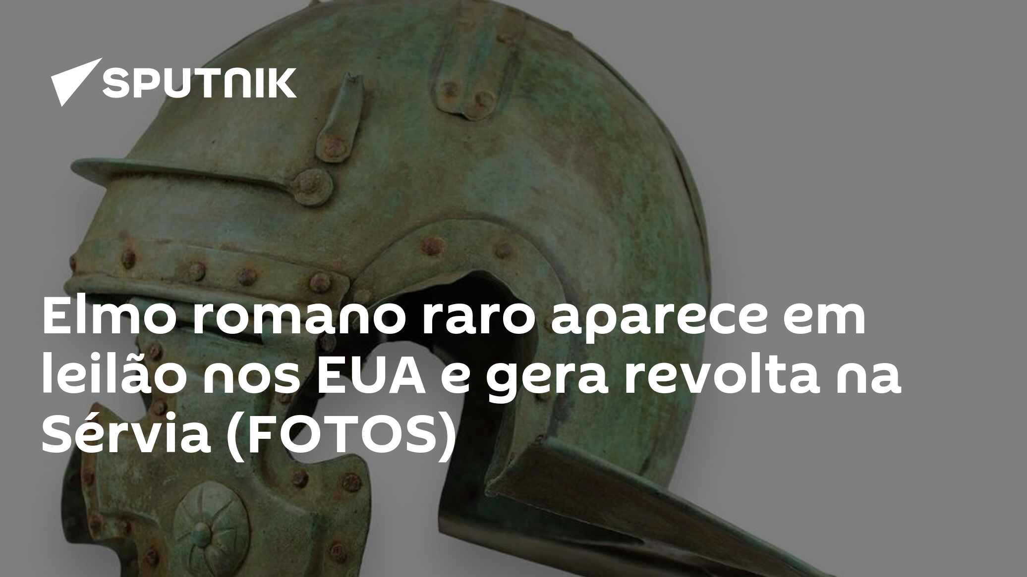 Elmo Rarito Elmo romano raro aparece em leilão nos EUA e gera revolta na Sérvia ...