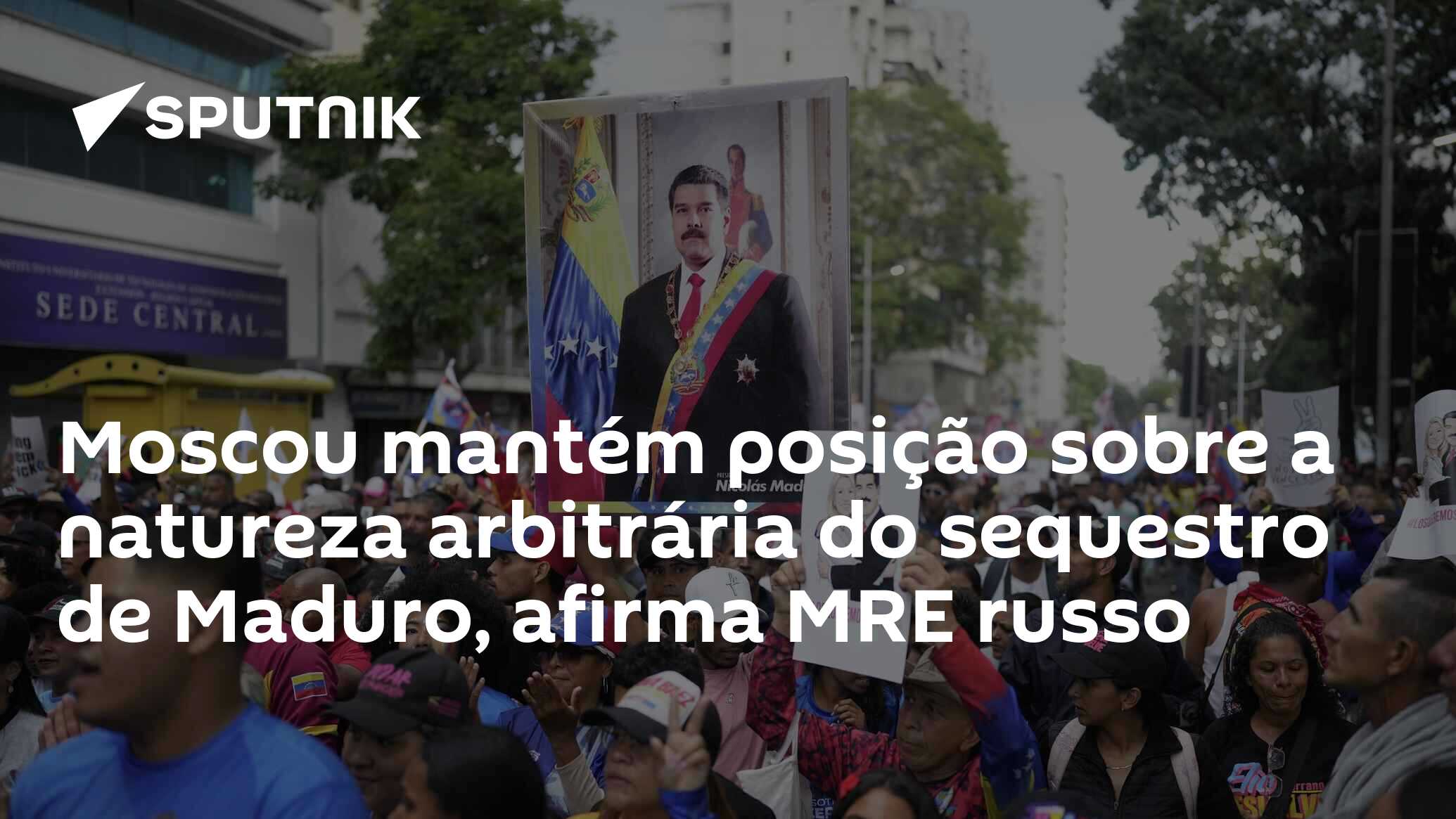 Moscou mantém posição sobre a natureza arbitrária do sequestro de ...