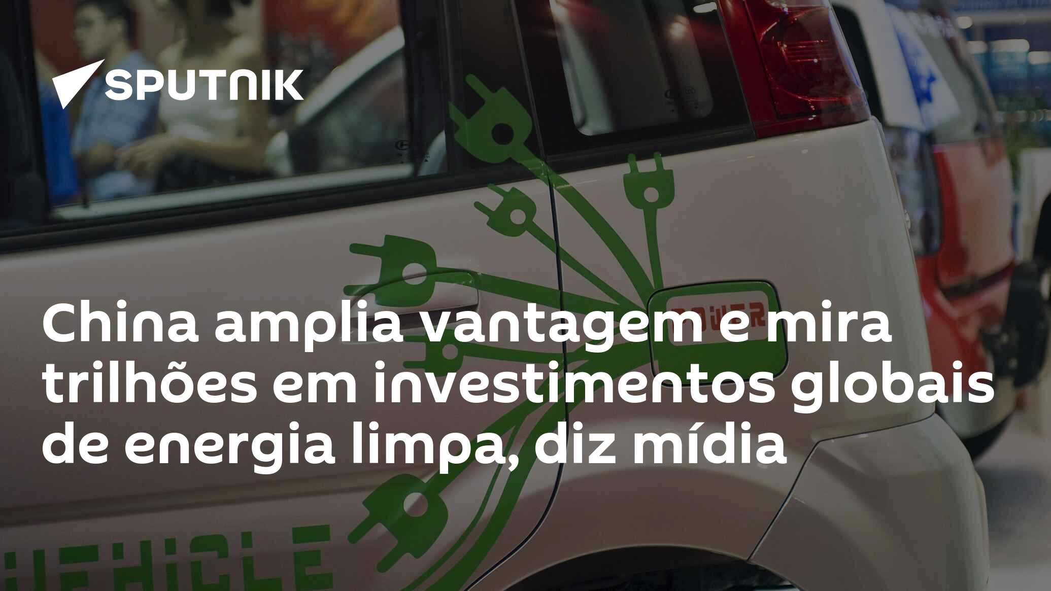 China amplia vantagem e mira trilhões em investimentos globais de energia limpa, diz mídia