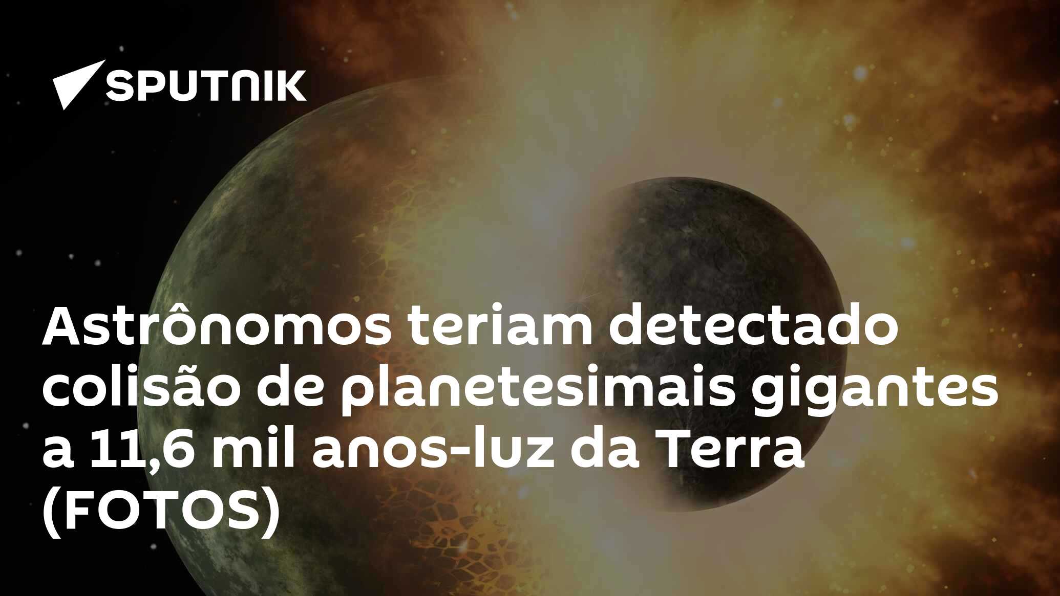 Astrônomos teriam detectado colisão de planetesimais gigantes a 11,6 mil anos-luz da Terra (FOTOS)