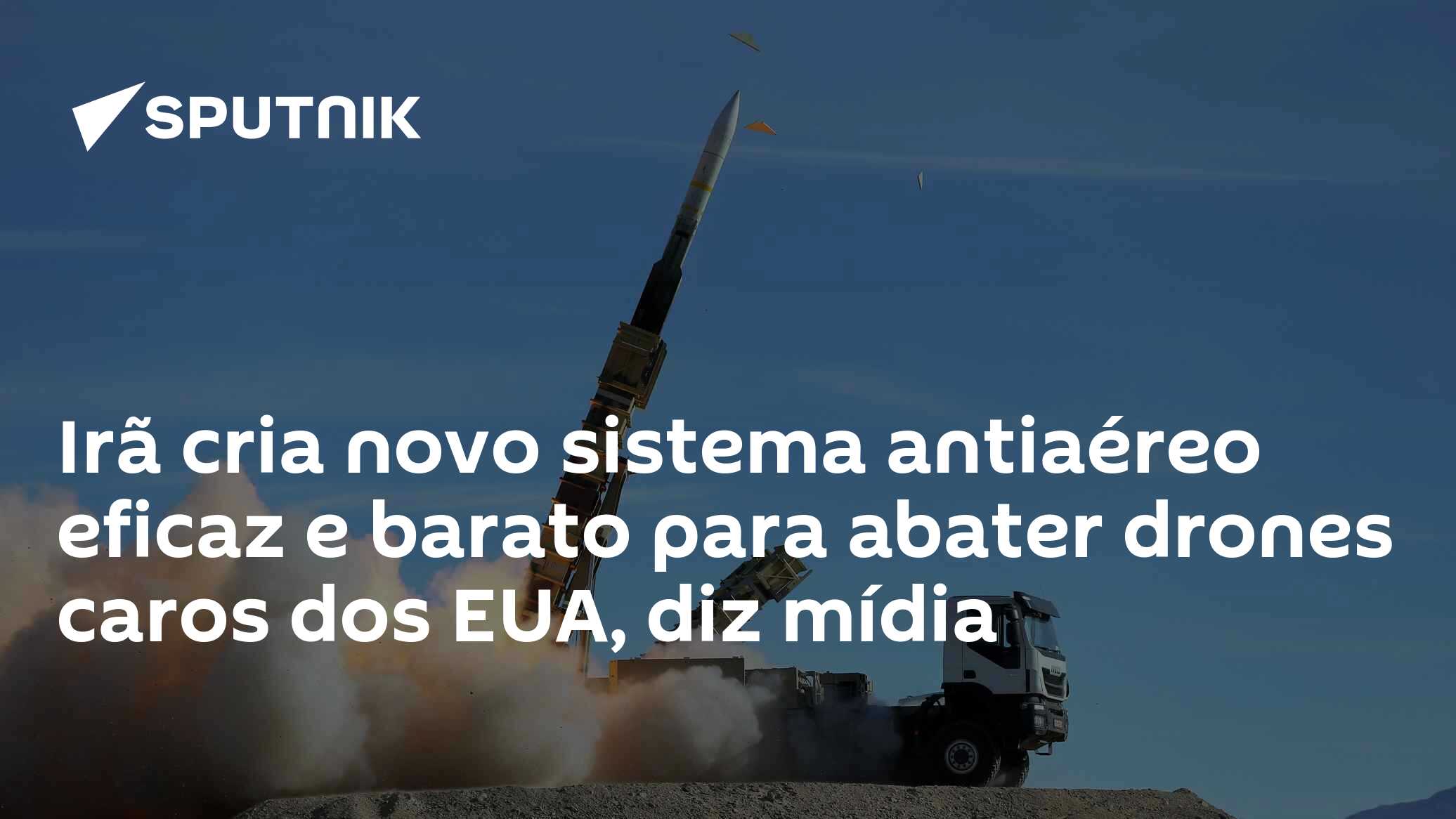 Irã cria novo sistema antiaéreo eficaz e barato para abater drones ...