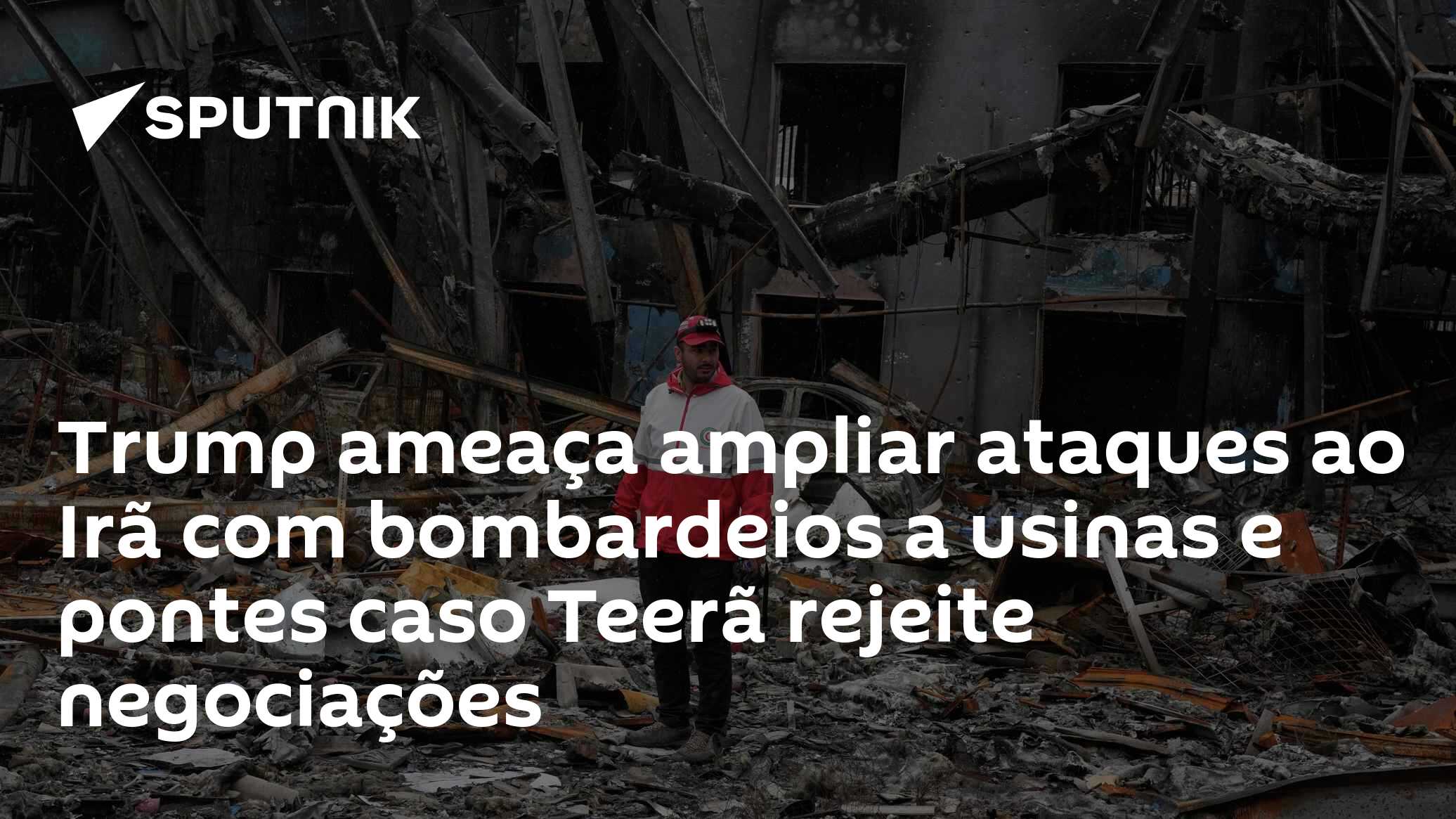 Trump ameaça ampliar ataques ao Irã com bombardeios a usinas e pontes caso Teerã rejeite negociações