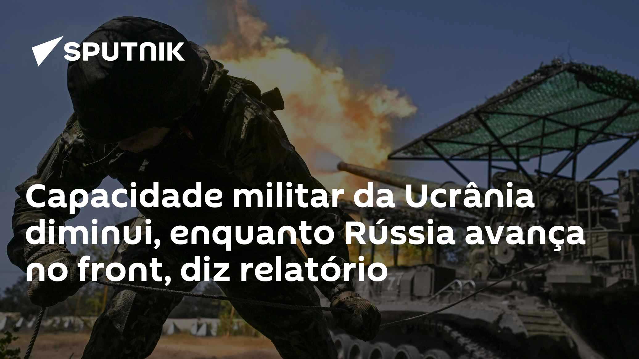Capacidade militar da Ucrânia diminui, enquanto Rússia avança no front, diz relatório