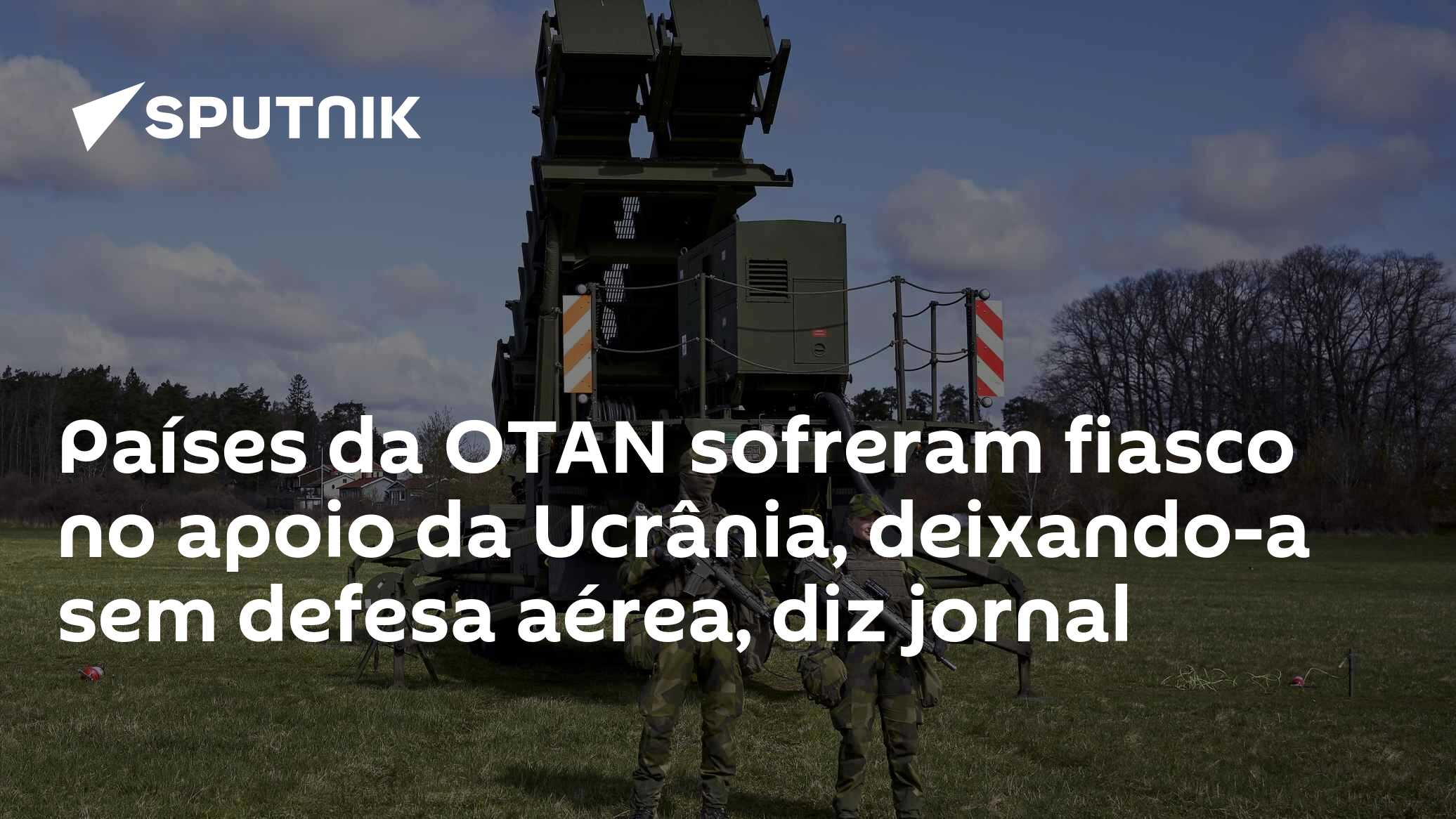 Países da OTAN sofreram fiasco no apoio da Ucrânia, deixando-a sem defesa aérea, diz jornal