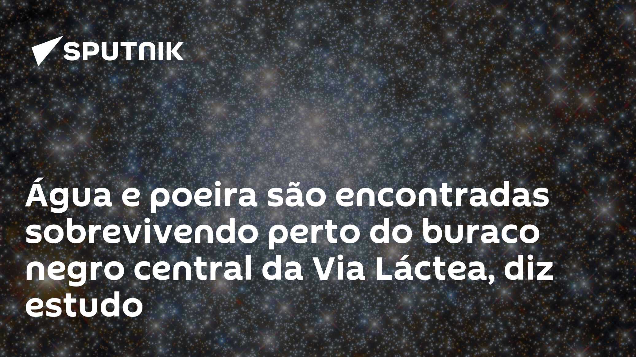 Água e poeira são encontradas sobrevivendo perto do buraco negro central da Via Láctea, diz estudo