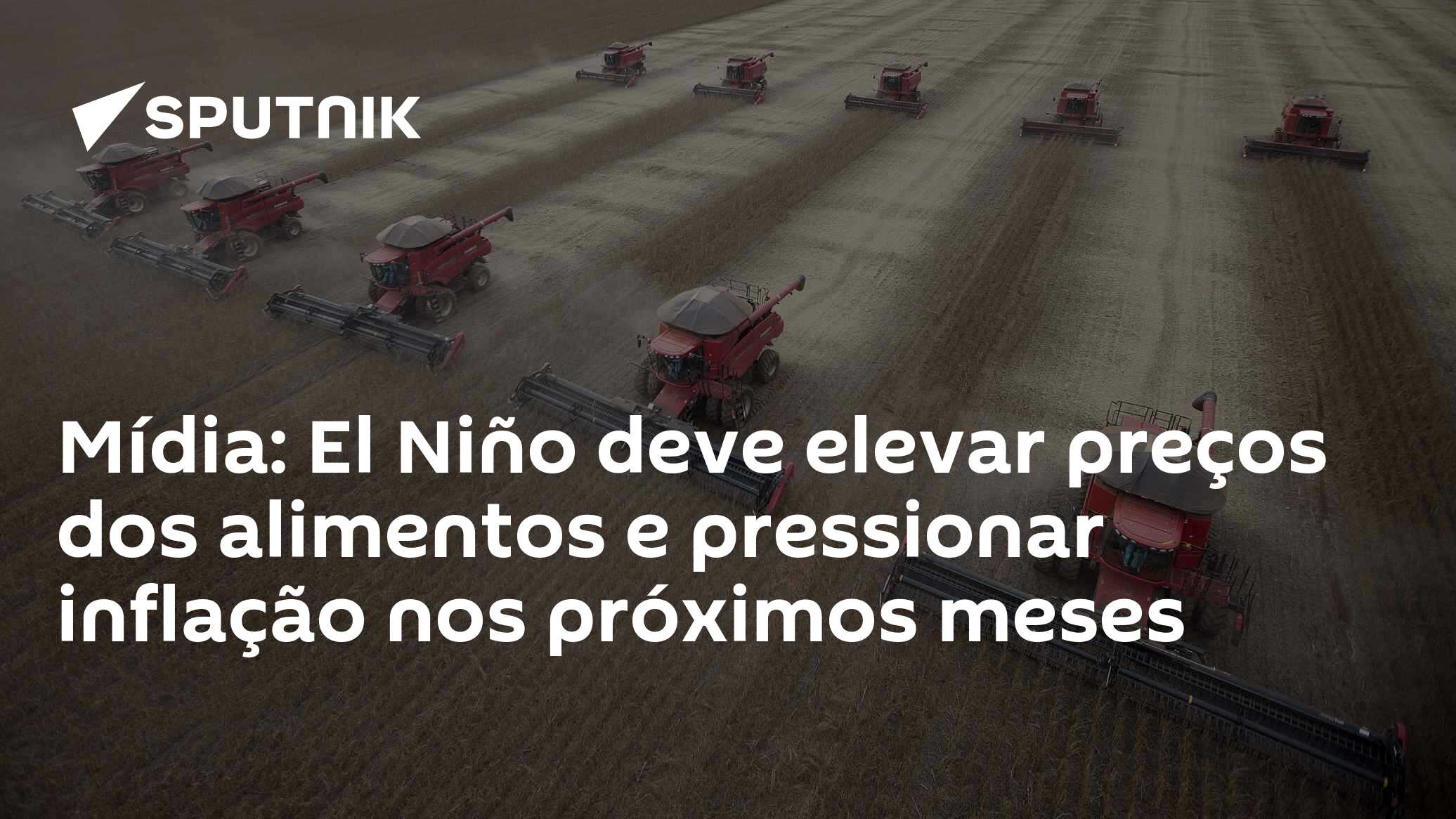Mídia: El Niño deve elevar preços dos alimentos e pressionar inflação nos próximos meses