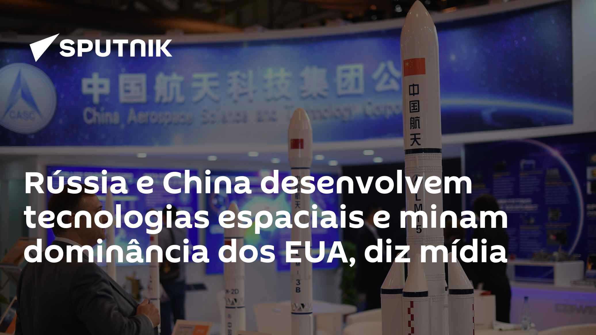 Rússia e China desenvolvem tecnologias espaciais e minam dominância dos EUA, diz mídia