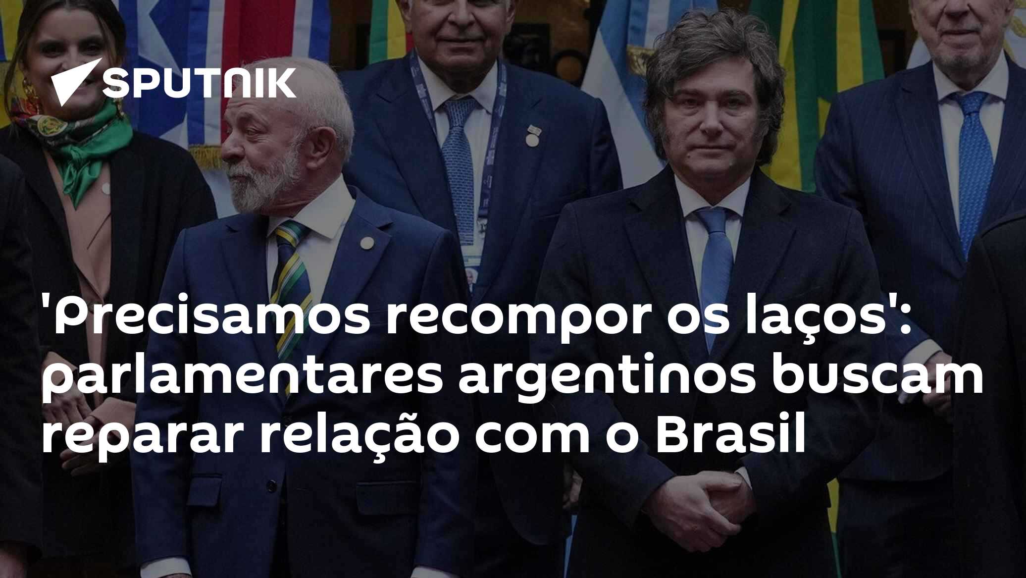 'Precisamos recompor os laços': parlamentares argentinos buscam reparar relação com o Brasil