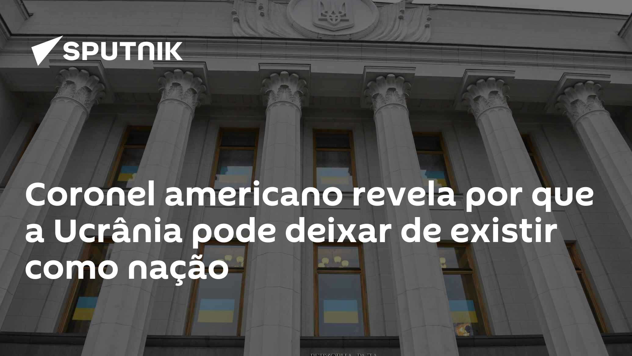 Coronel americano revela por que a Ucrânia pode deixar de existir como nação