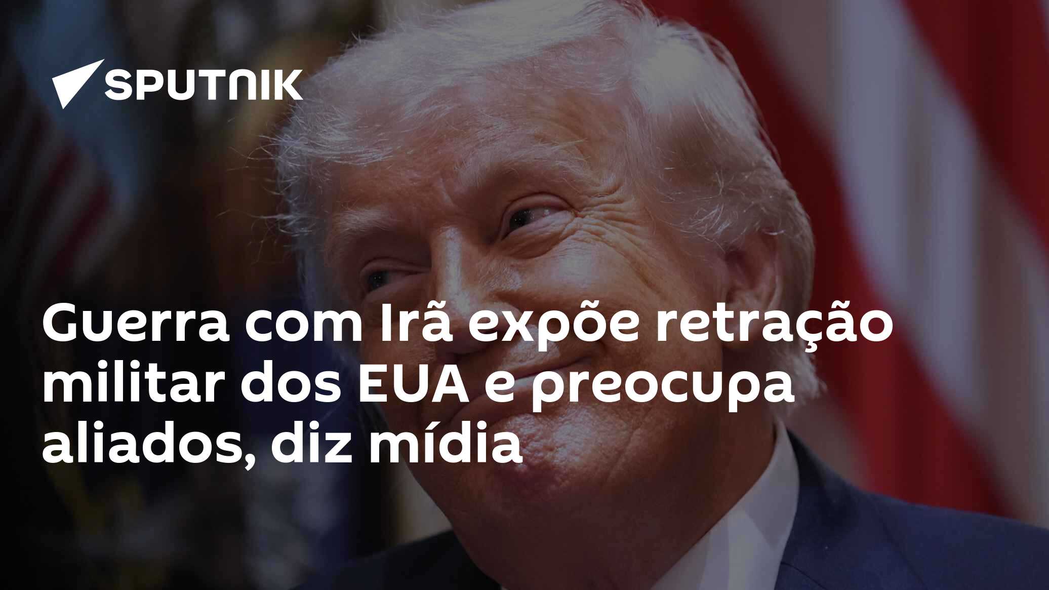 Guerra com Irã expõe retração militar dos EUA e preocupa aliados, diz mídia