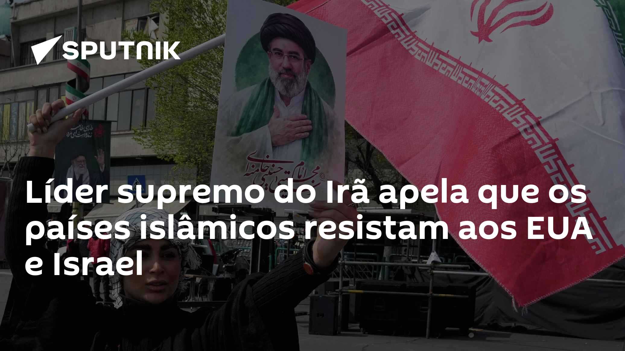 Líder supremo do Irã apela que os países islâmicos resistam aos EUA e Israel