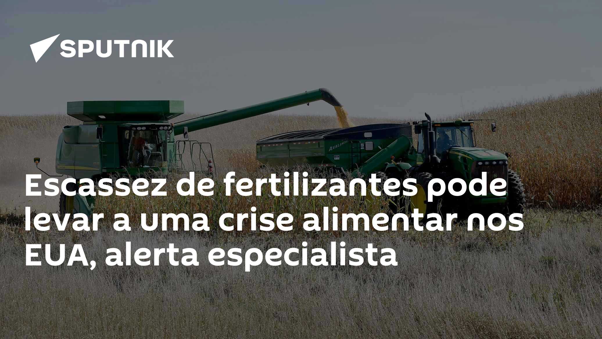 Escassez de fertilizantes pode levar a uma crise alimentar nos EUA, alerta especialista