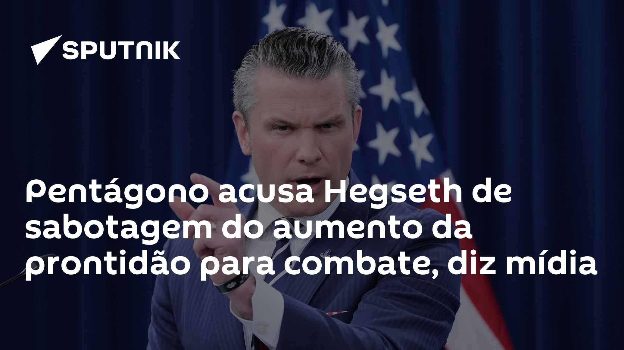 Pentágono acusa Hegseth de sabotagem do aumento da prontidão para combate, diz mídia