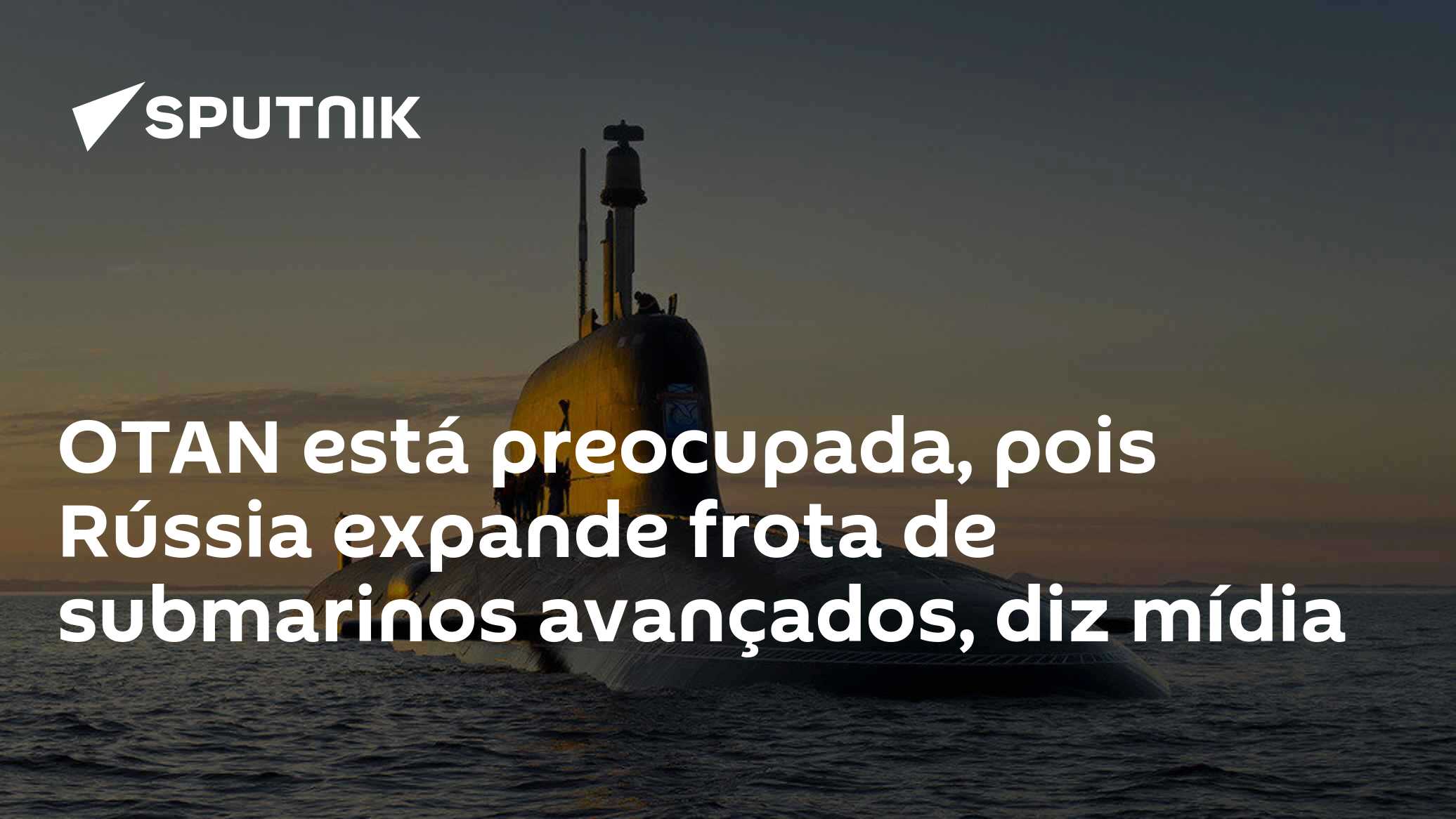 OTAN está preocupada, pois Rússia expande frota de submarinos avançados, diz mídia
