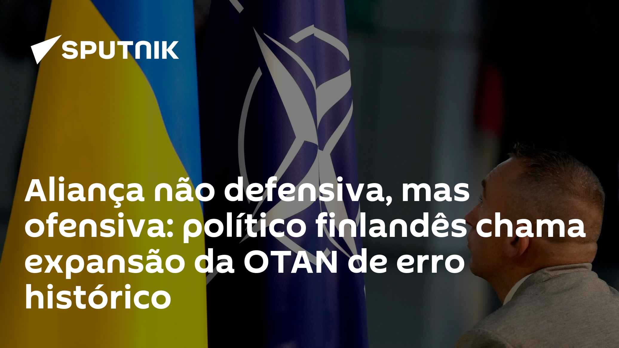 Aliança não defensiva, mas ofensiva: político finlandês chama expansão da OTAN de erro histórico