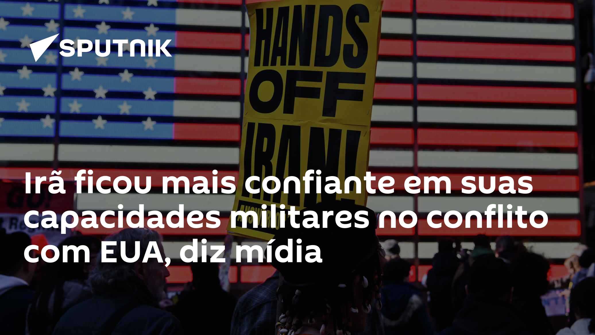 Irã ficou mais confiante em suas capacidades militares no conflito com EUA, diz mídia