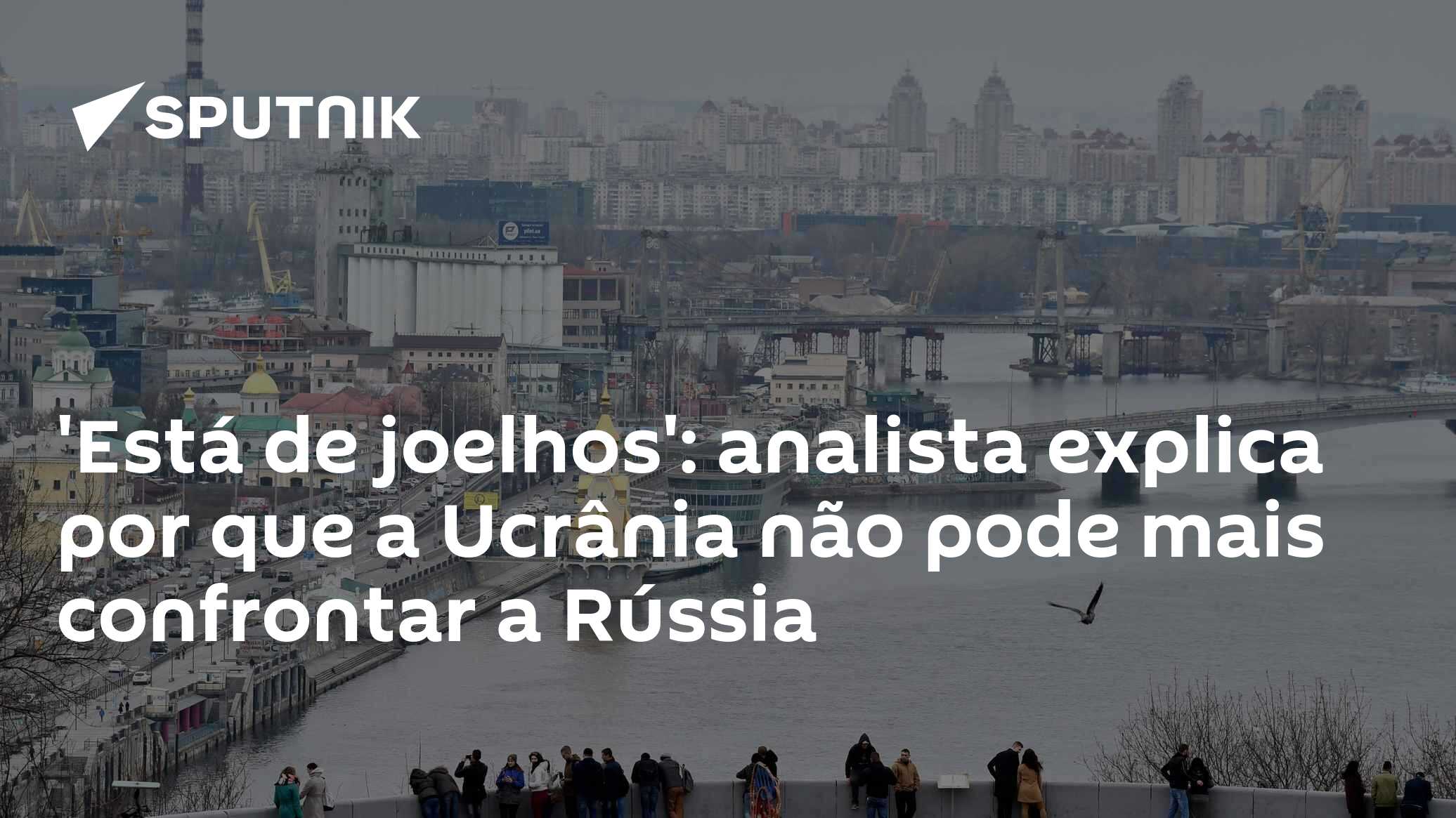 'Está de joelhos': analista explica por que a Ucrânia não pode mais confrontar a Rússia