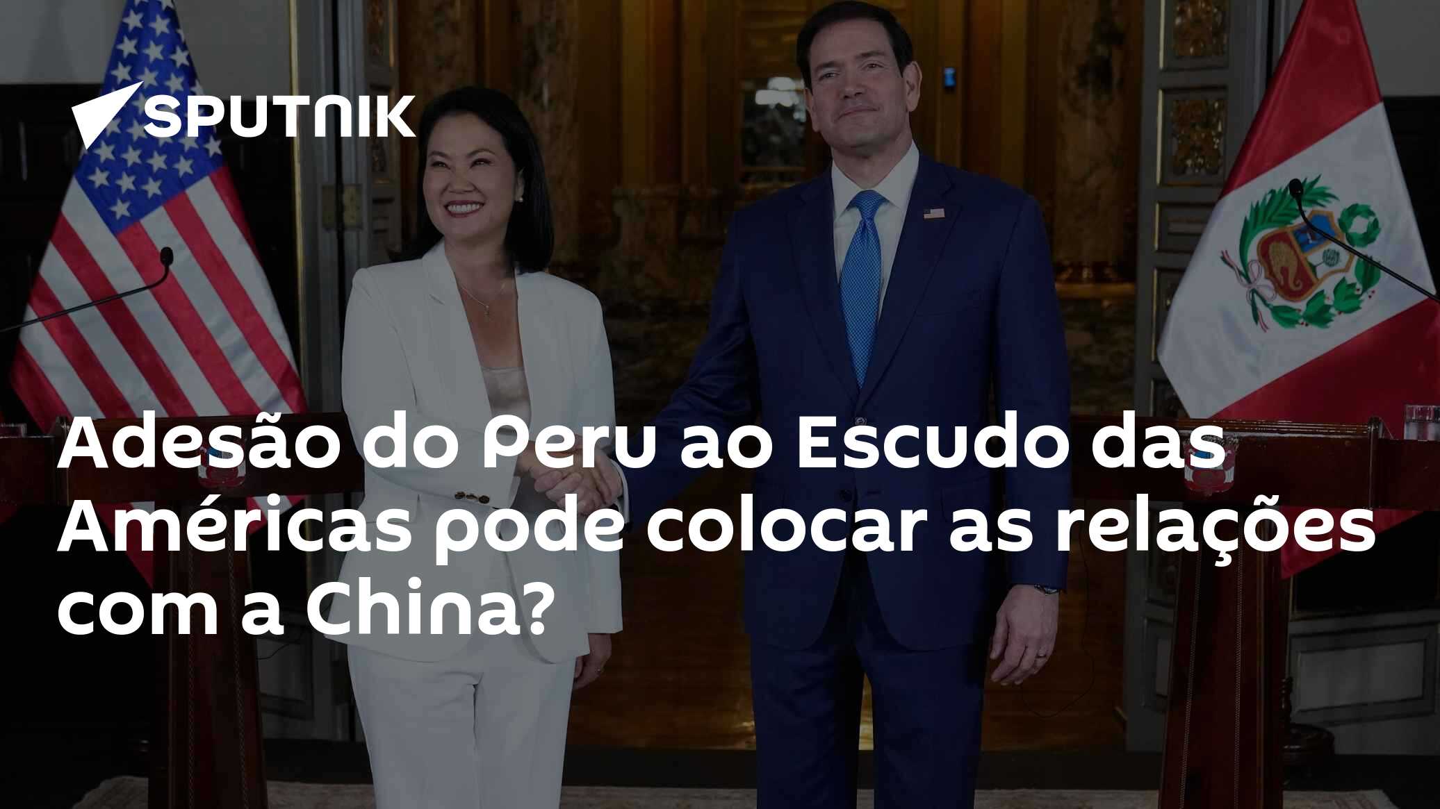 Adesão do Peru ao Escudo das Américas pode colocar as relações com a China?