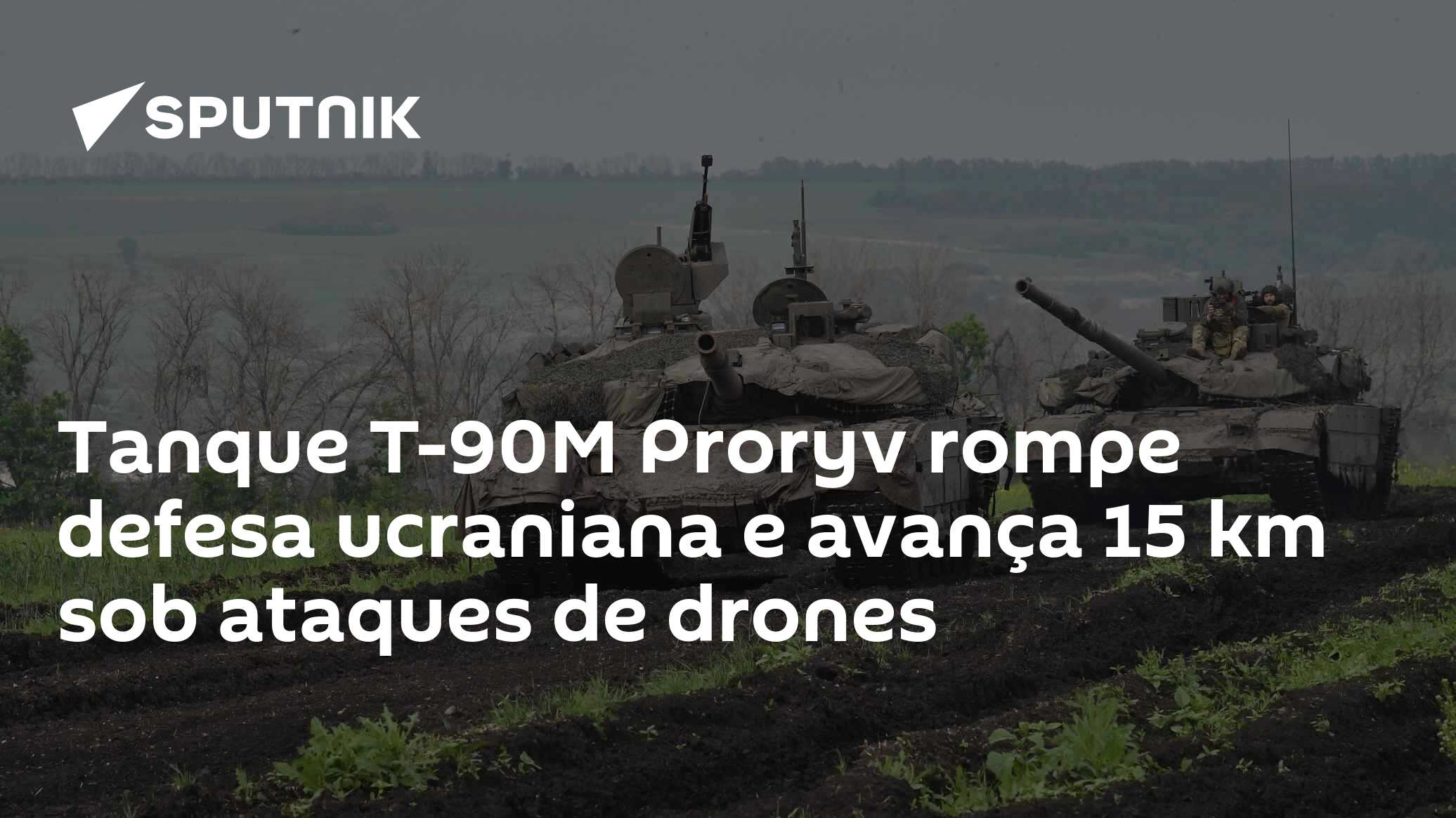 Tanque T-90M Proryv rompe defesa ucraniana e avança 15 km sob ataques de drones