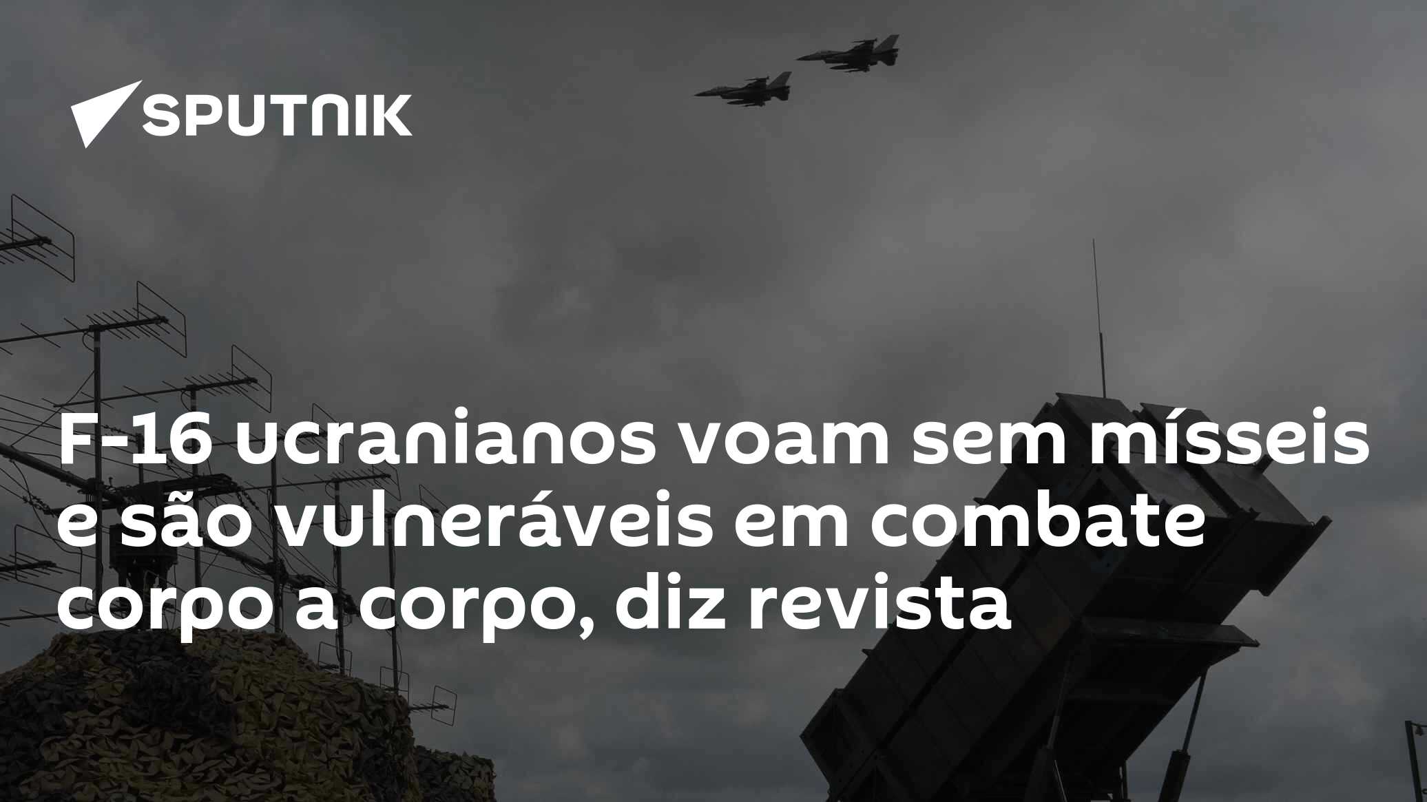 F-16 ucranianos voam sem mísseis e são vulneráveis em combate corpo a corpo, diz revista