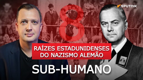 Raízes estadunidenses do nazismo alemão, parte 8: EUA criaram termo 'sub-humano', usado por nazistas - Sputnik Brasil