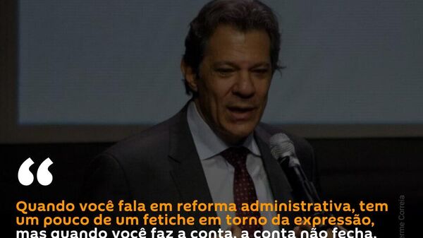 Em entrevista nesta segunda-feira (2), o ministro Fernando Haddad afirmou que cortar os supersalários seria um bom exemplo para iniciar o debate sobre o enxugamento da máquina pública - Sputnik Brasil