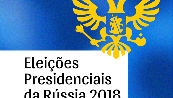Eleições Presidenciais da Rússia 2018 - Sputnik Brasil