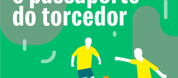 Passaprte do torcedor - Sputnik Brasil